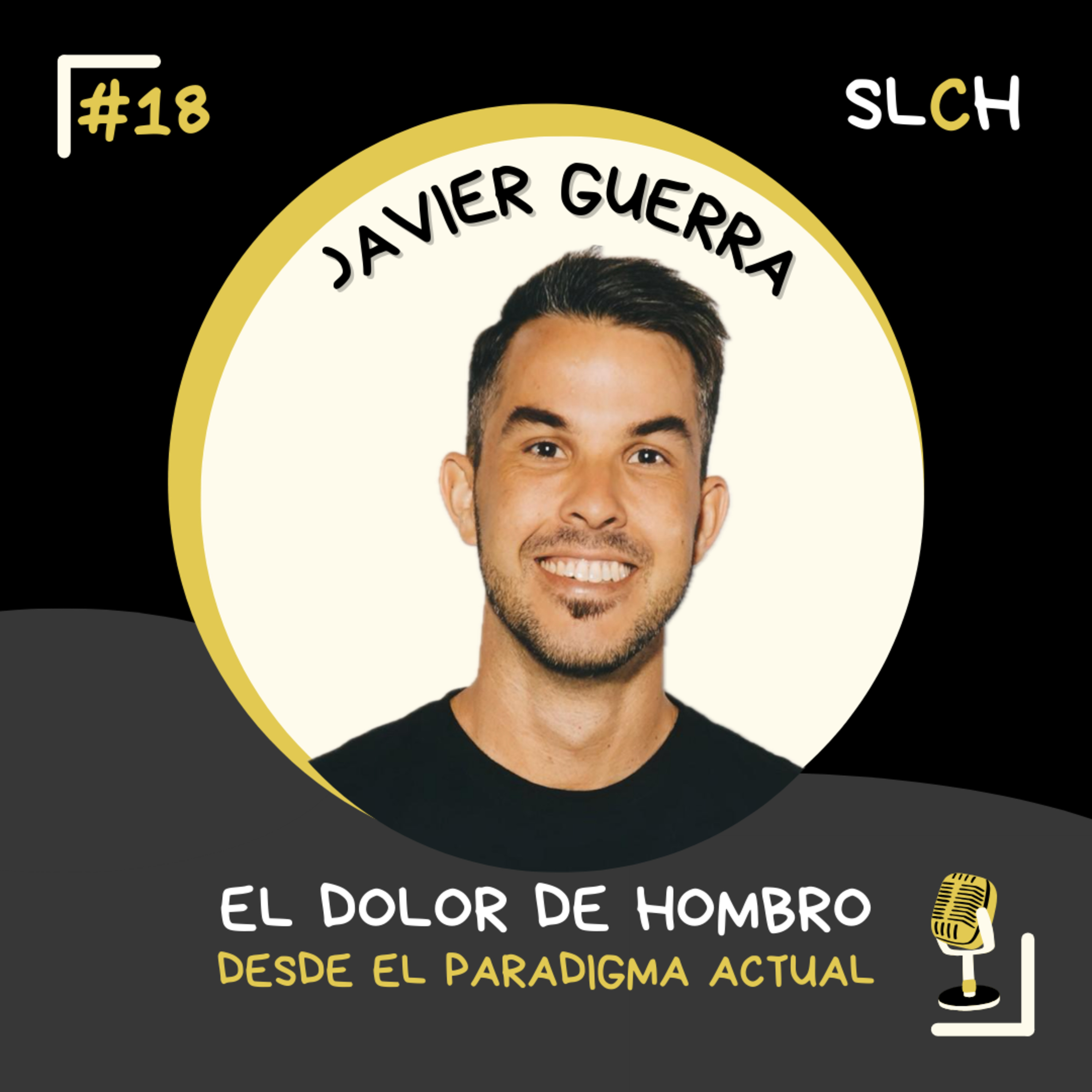 #18: Javier Guerra - EL DOLOR DE HOMBRO, desde el paradigma actual episode artwork