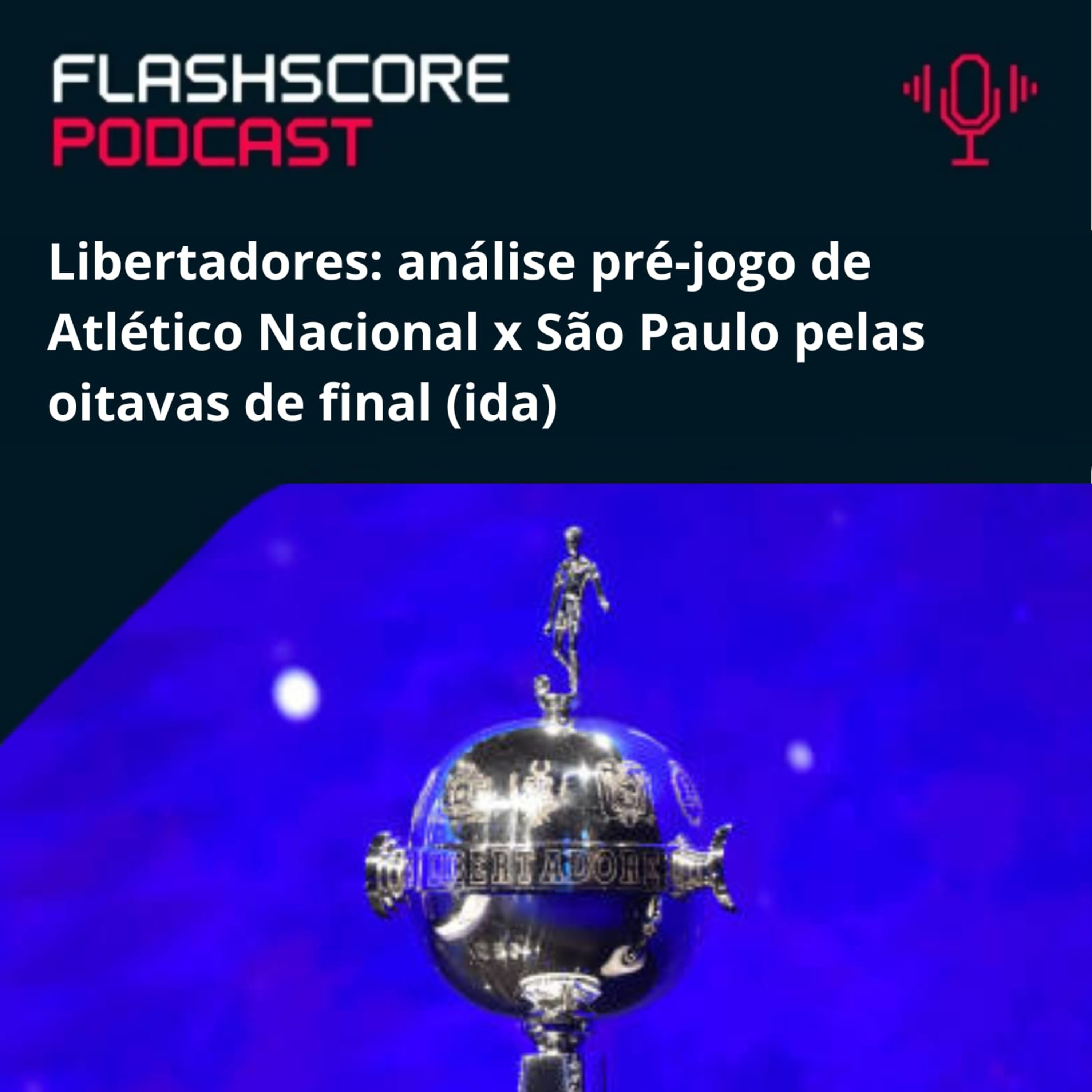 PRÉ-JOGO FLASHSCORE: Atlético Nacional x São Paulo episode artwork