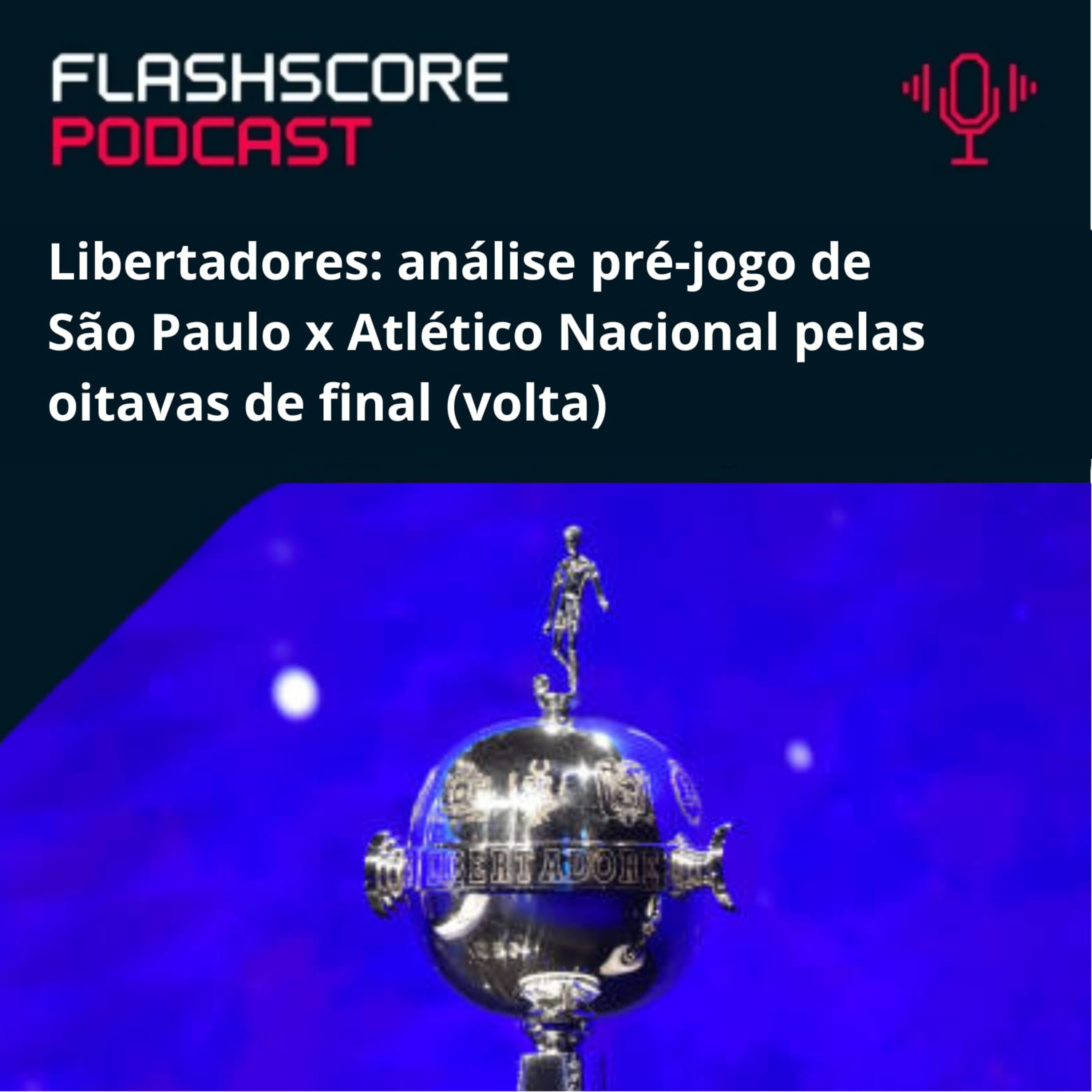 PRÉ-JOGO FLASHSCORE: São Paulo x Atlético Nacional episode artwork