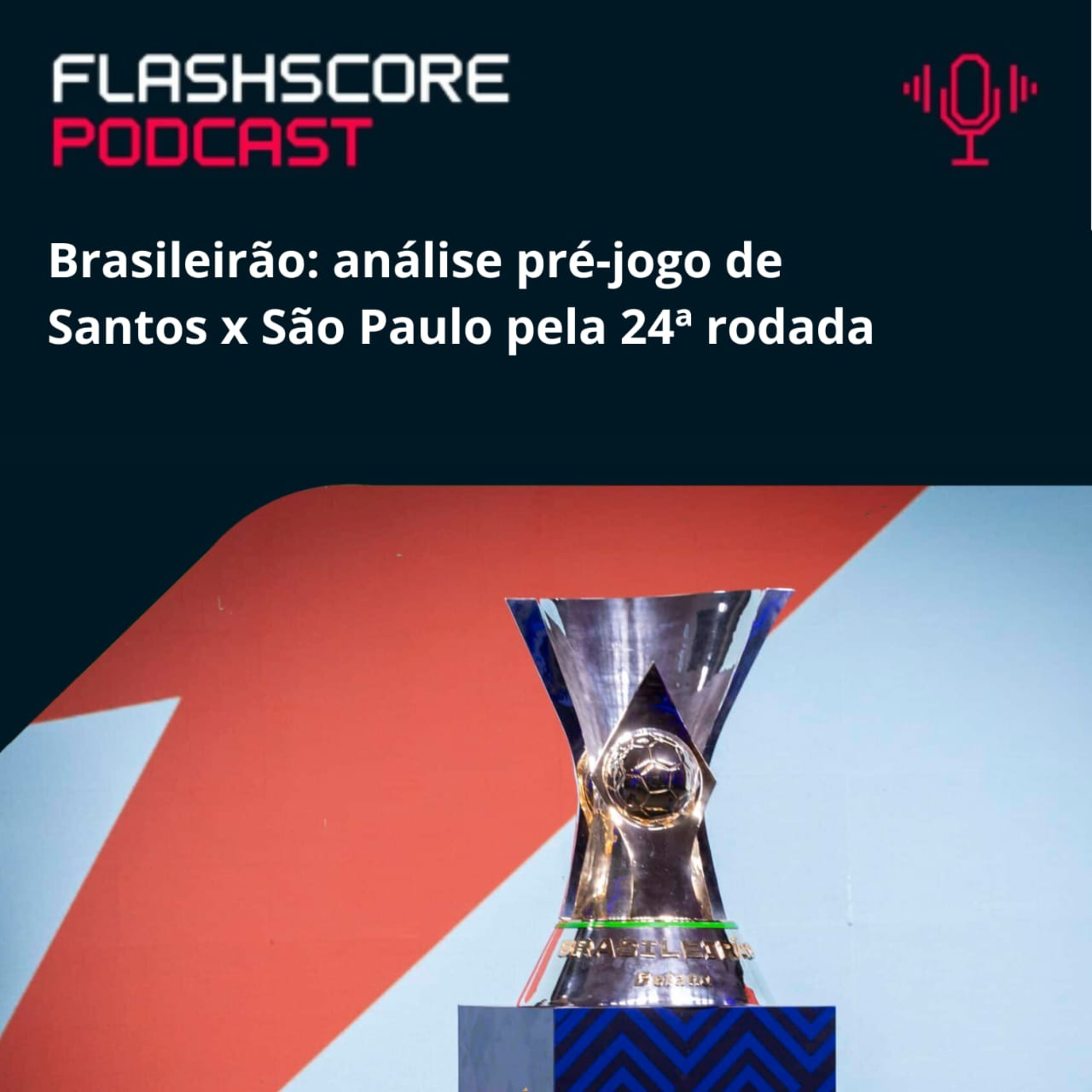 PRÉ-JOGO FLASHSCORE: Santos x São Paulo episode artwork
