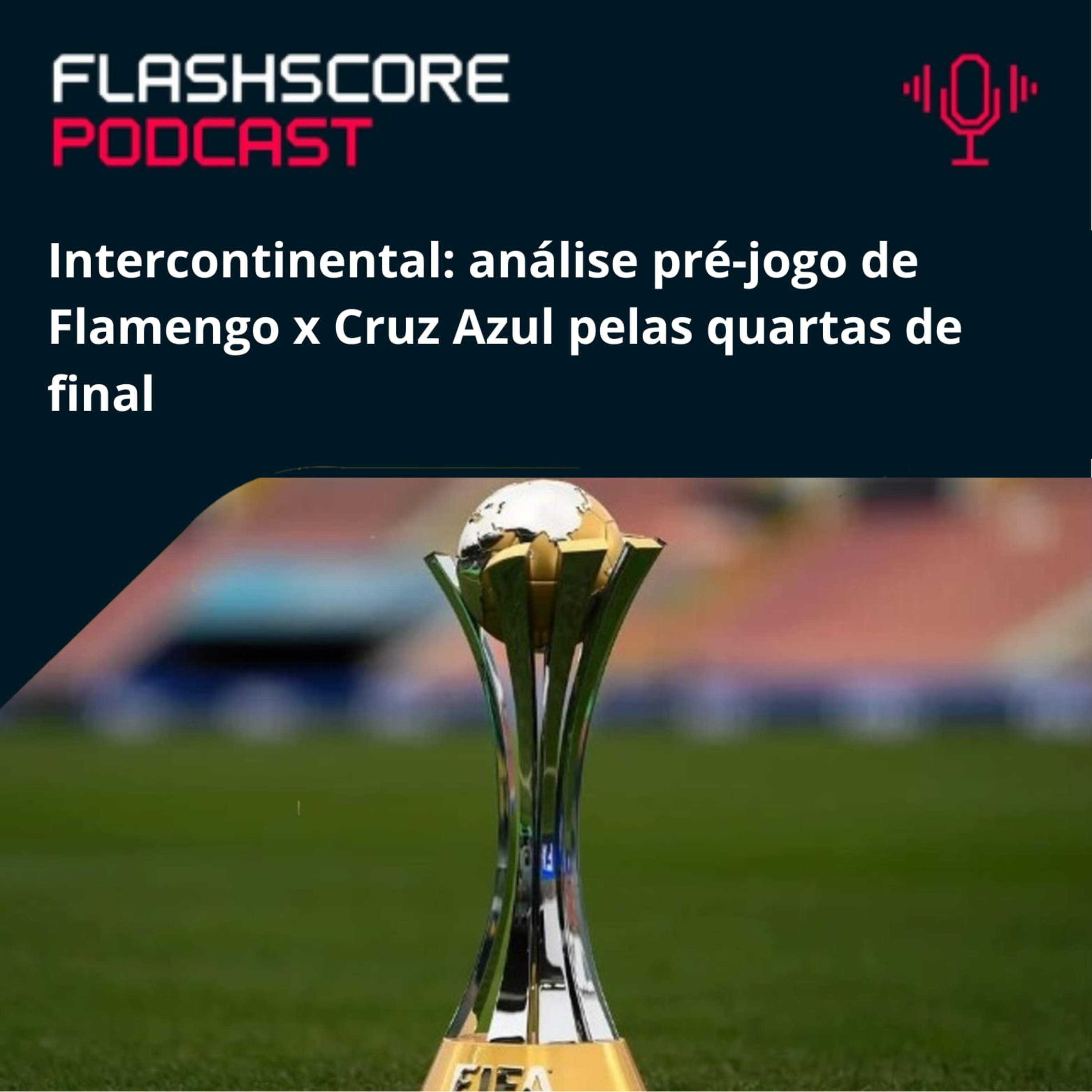 PRÉ-JOGO INTERCONTINENTAL: FLAMENGO X CRUZ AZUL episode artwork