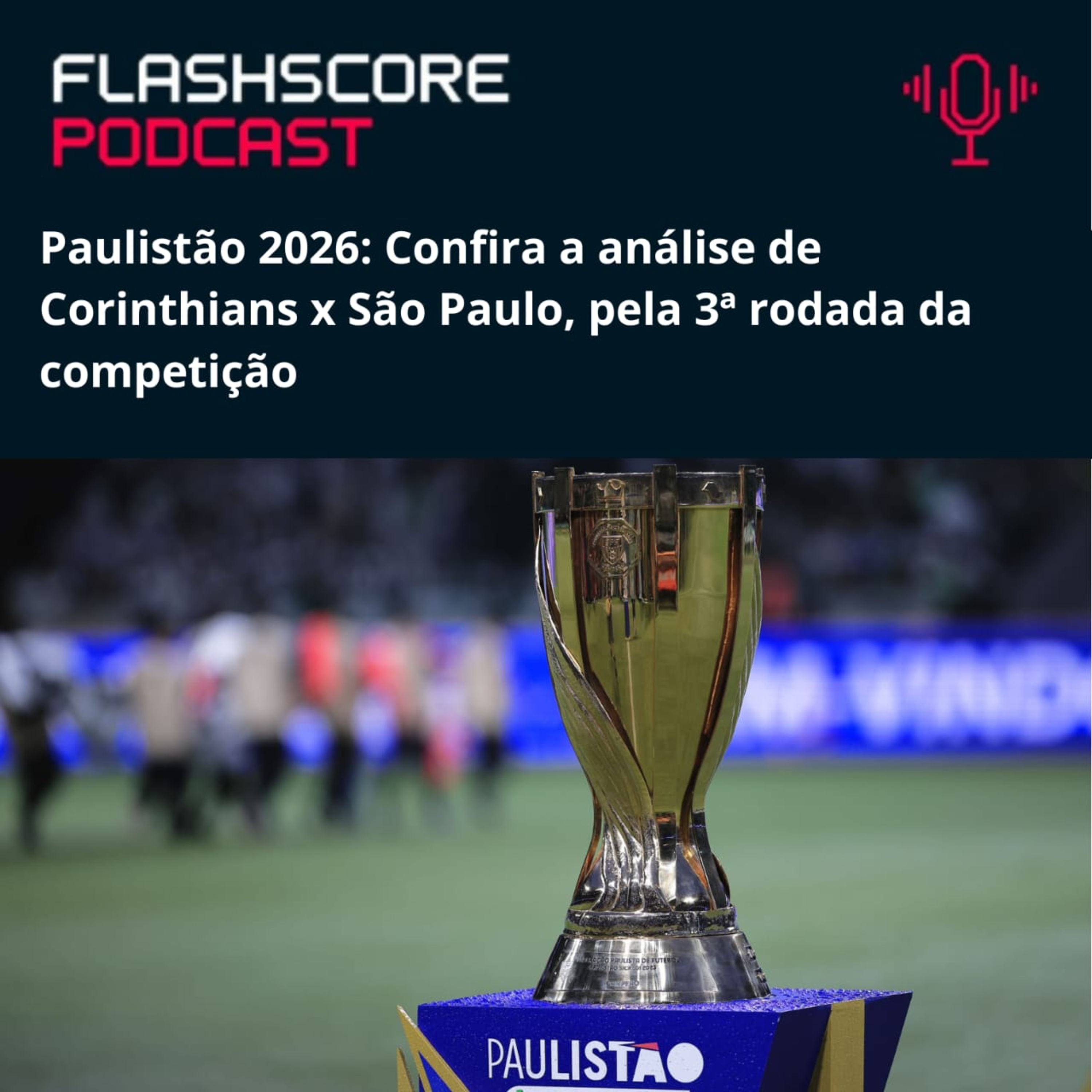 CORINTHIANS x SÃO PAULO: Paulistão 2026 | Análise Pré-jogo episode artwork