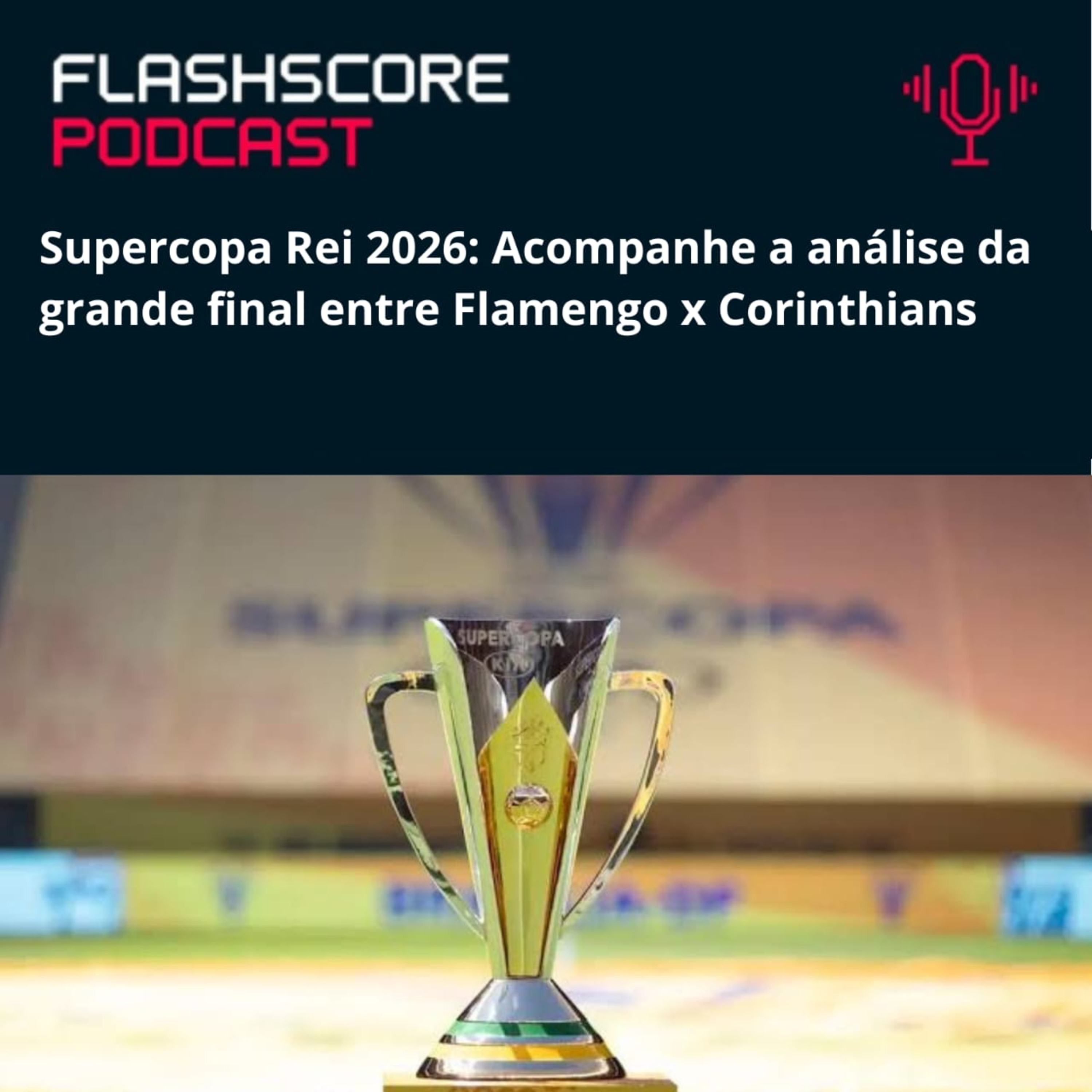 FLAMENGO x CORINTHIANS: FINAL Supercopa 2026 | Análise Pré-jogo episode artwork
