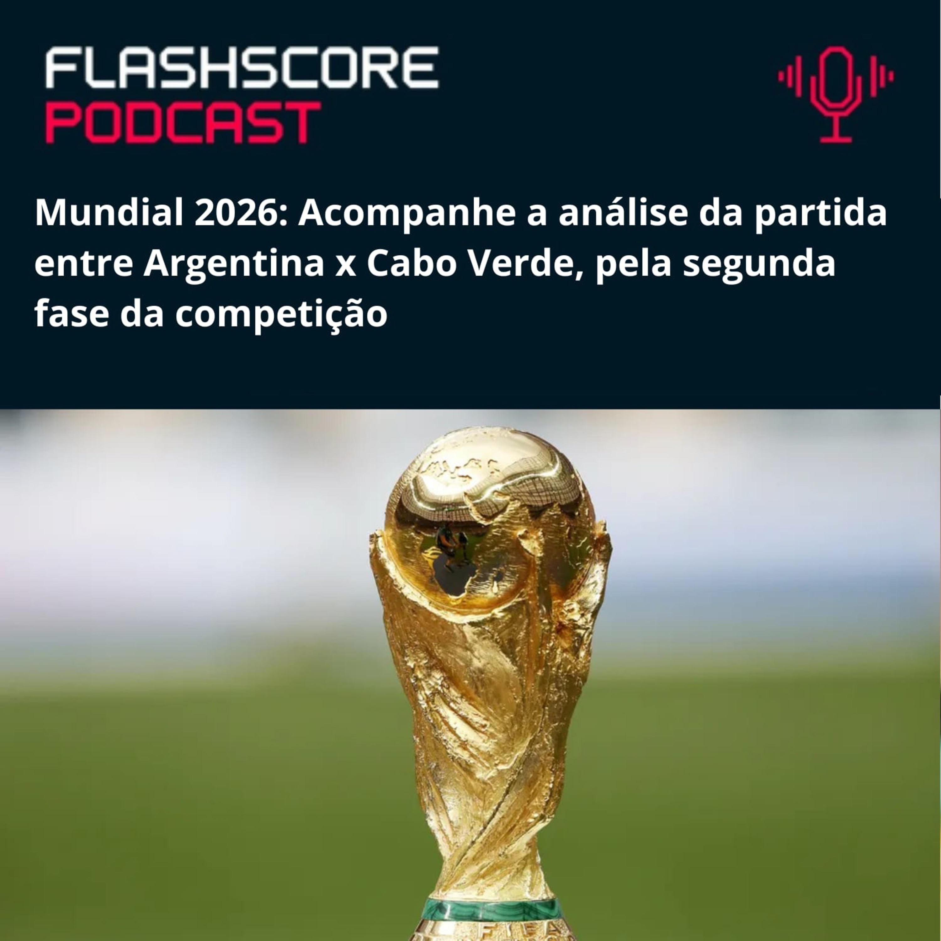 PRÉ-JOGO ARGENTINA X CABO VERDE | MATA-MATA MUNDIAL 2026 episode artwork