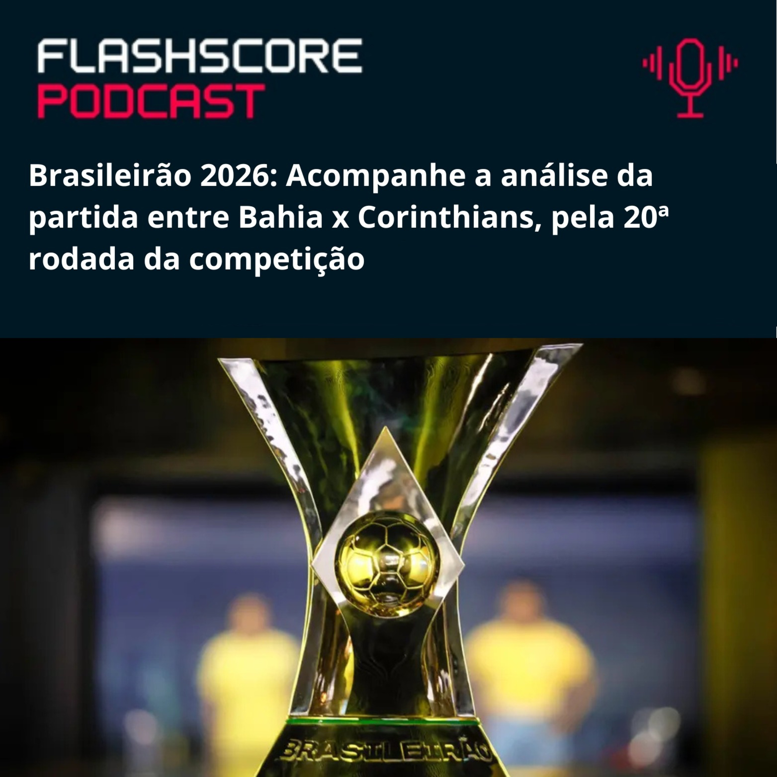 PRÉ-JOGO BAHIA X CORINTHIANS | 20ª RODADA BRASILEIRÃO 2026 episode artwork