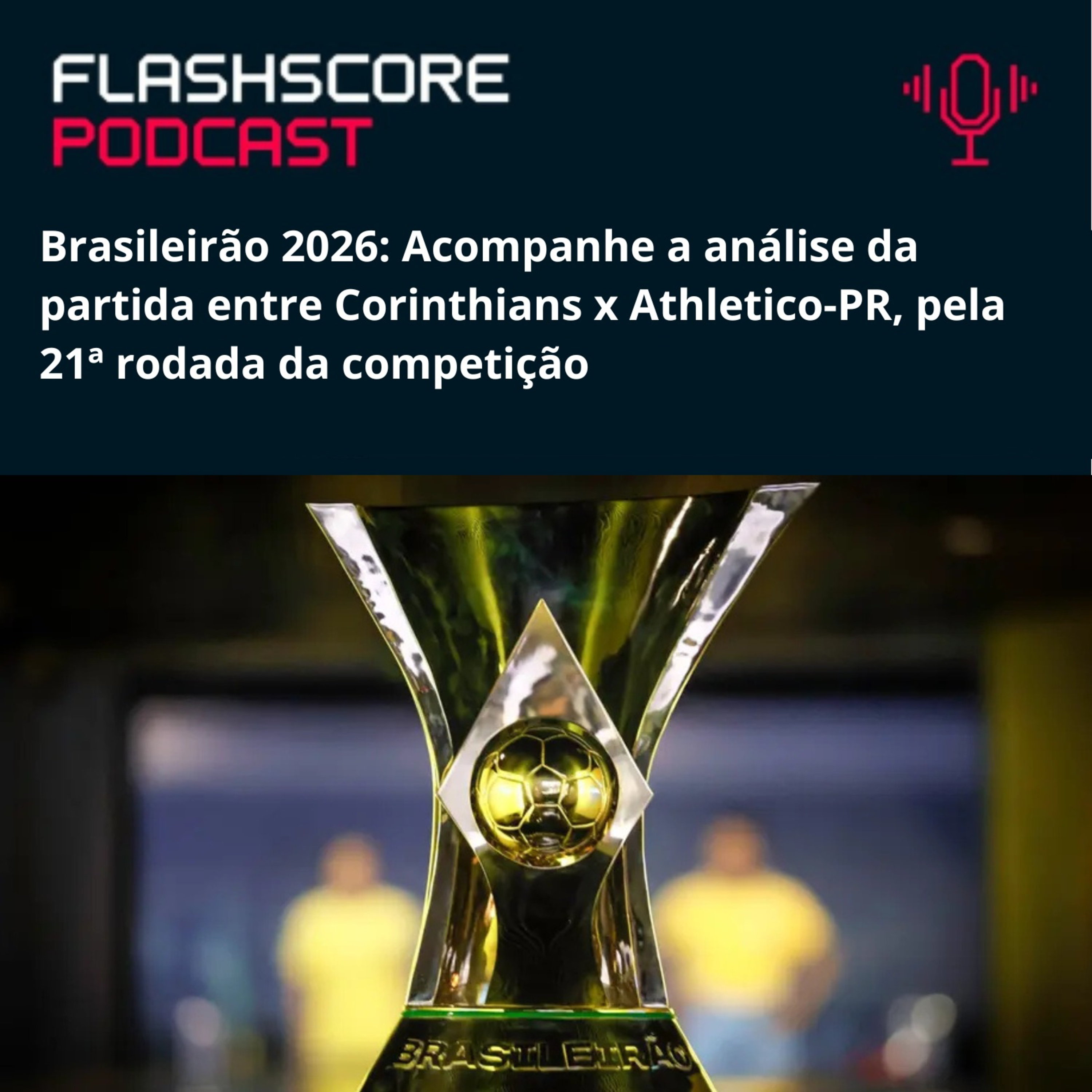 PRÉ-JOGO CORINTHIANS X ATHLETICO-PR | 21ª RODADA BRASILEIRÃO 2026 episode artwork