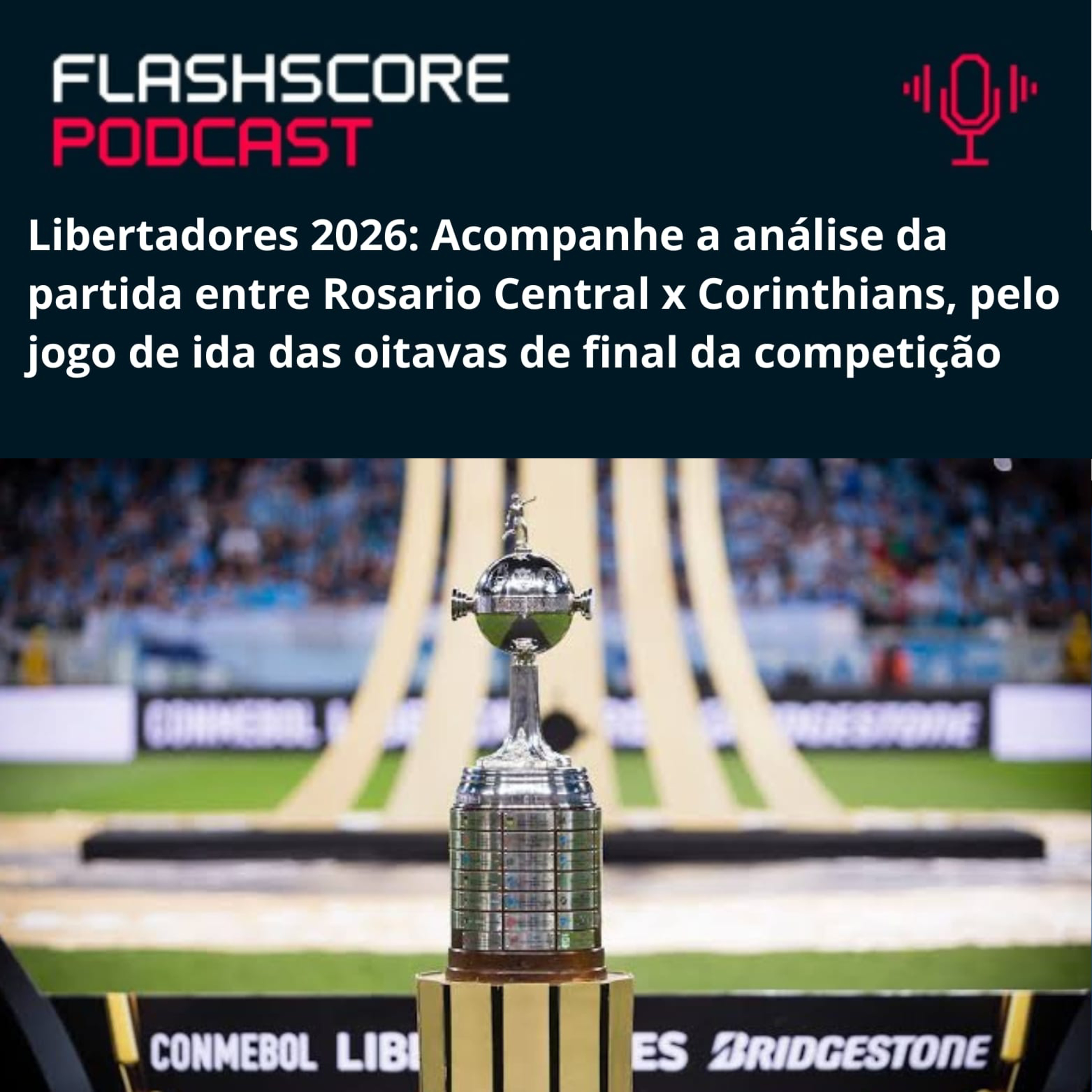PRÉ-JOGO ROSARIO CENTRAL X CORINTHIANS | OITAVAS DE FINAL LIBERTADORES 2026 episode artwork
