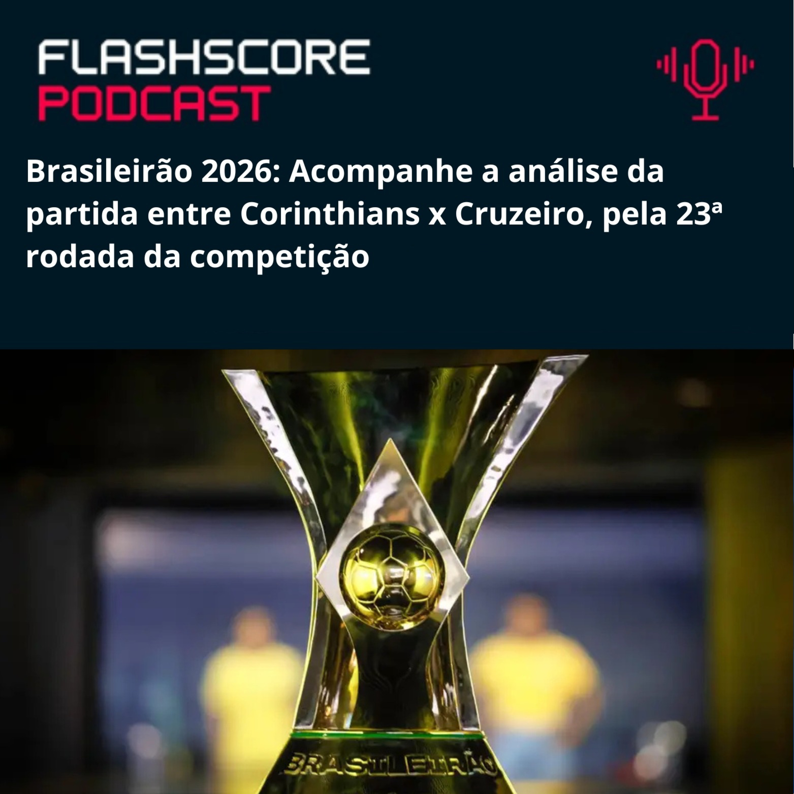 PRÉ-JOGO CORINTHIANS X CRUZEIRO | 23ª RODADA BRASILEIRÃO 2026 episode artwork