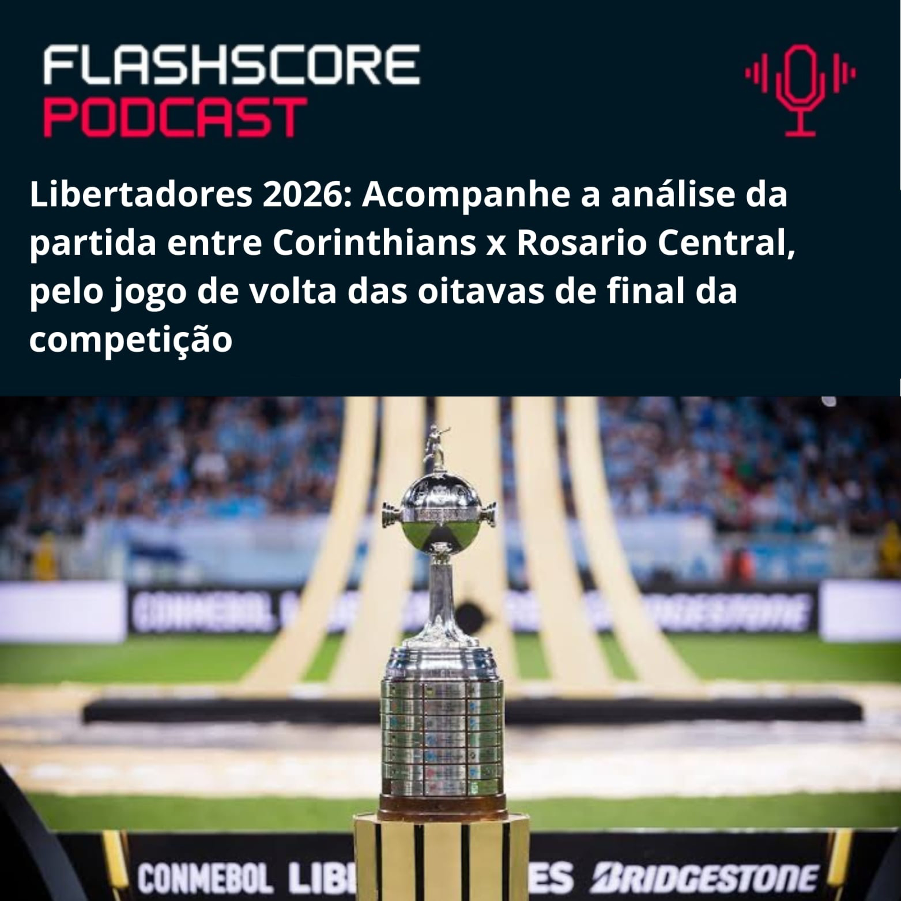 PRÉ-JOGO CORINTHIANS X ROSARIO CENTRAL | OITAVAS DE FINAL LIBERTADORES 2026 episode artwork