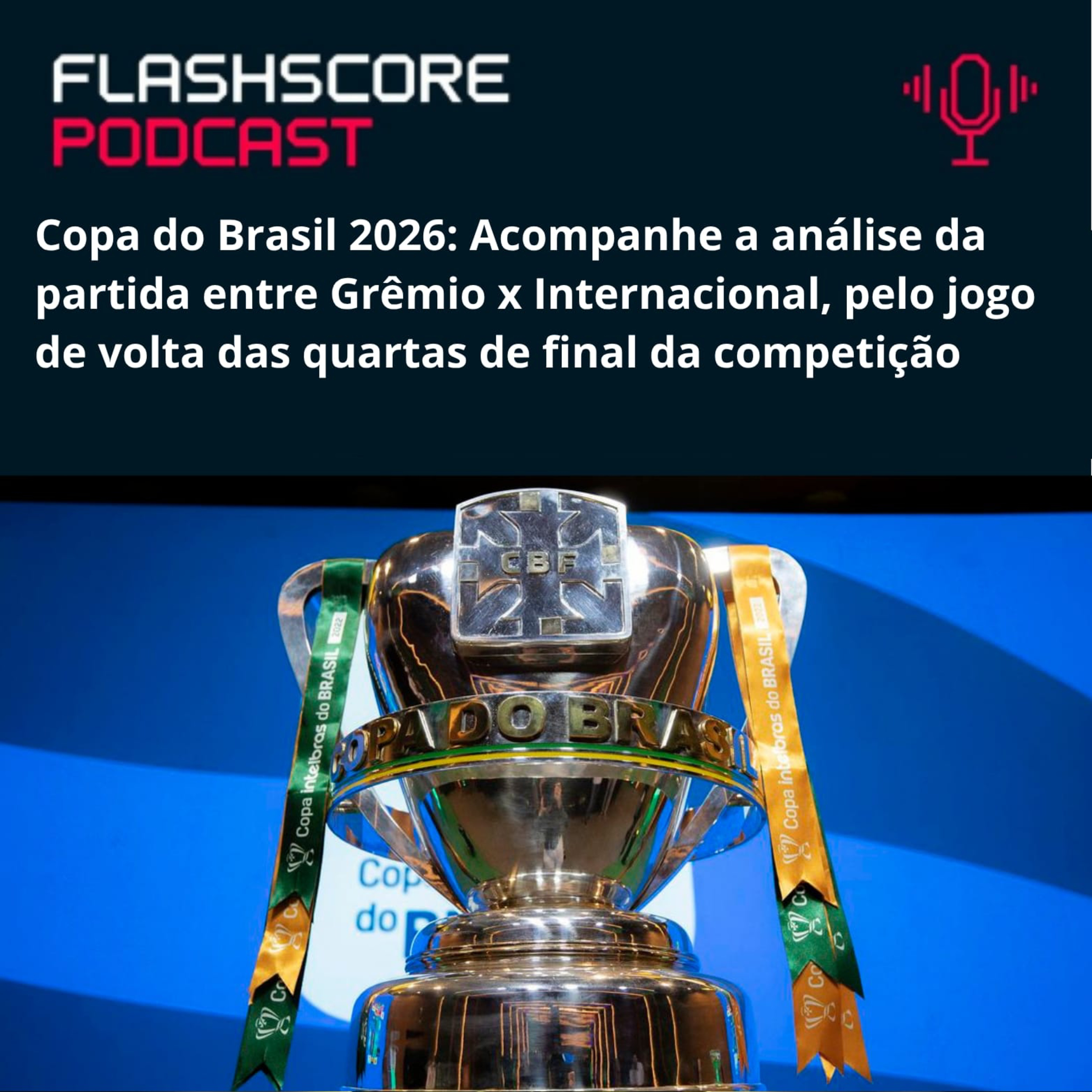 PRÉ-JOGO GRÊMIO X INTERNACIONAL | QUARTAS DE FINAL (JOGO DE VOLTA) COPA DO BRASIL 2026 episode artwork
