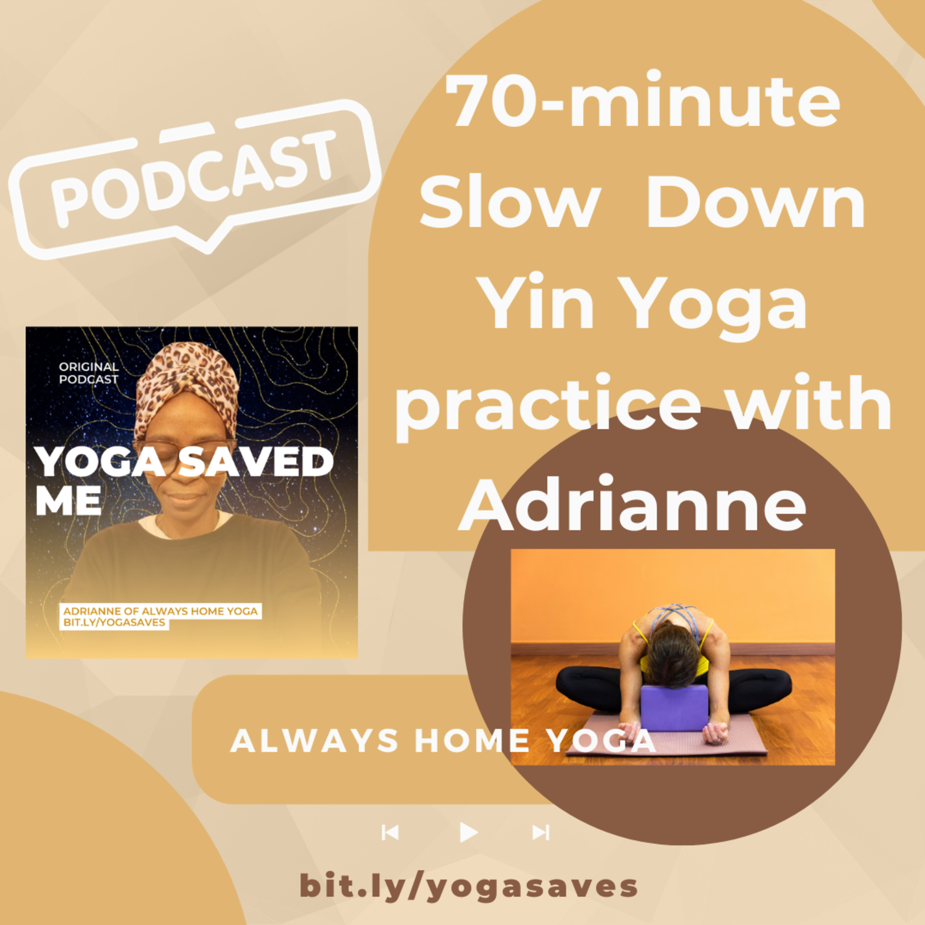 70 Minute Slow Down Yin Yoga practice episode artwork