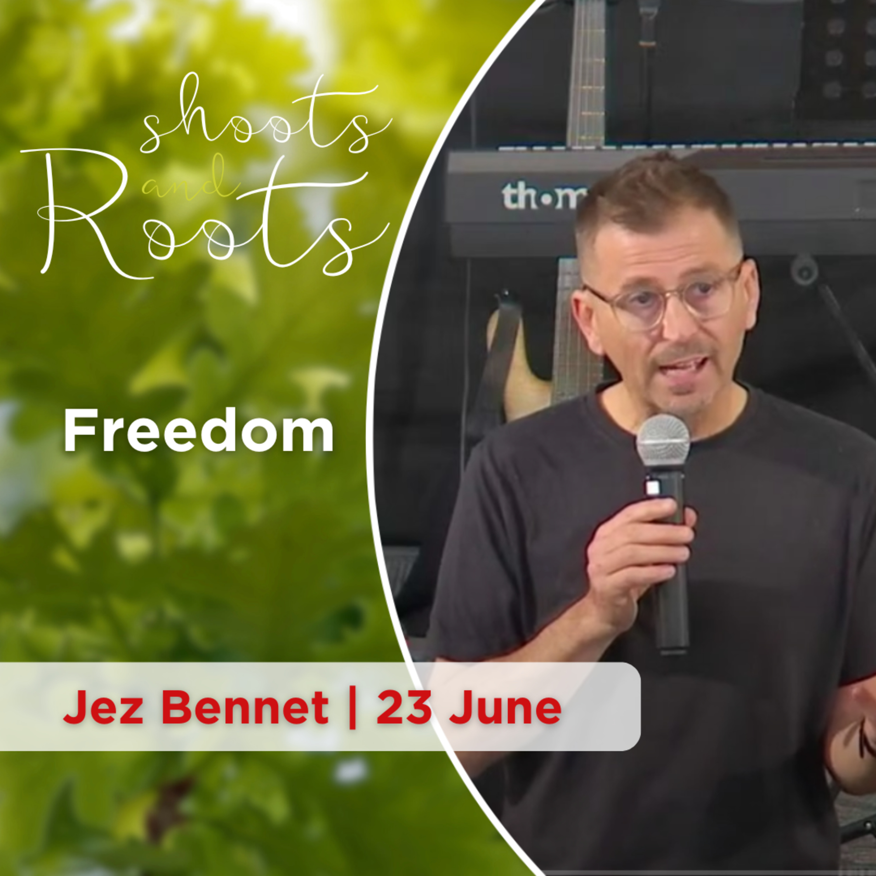 Jez Bennet | Freedom | Roots and Shoots episode artwork