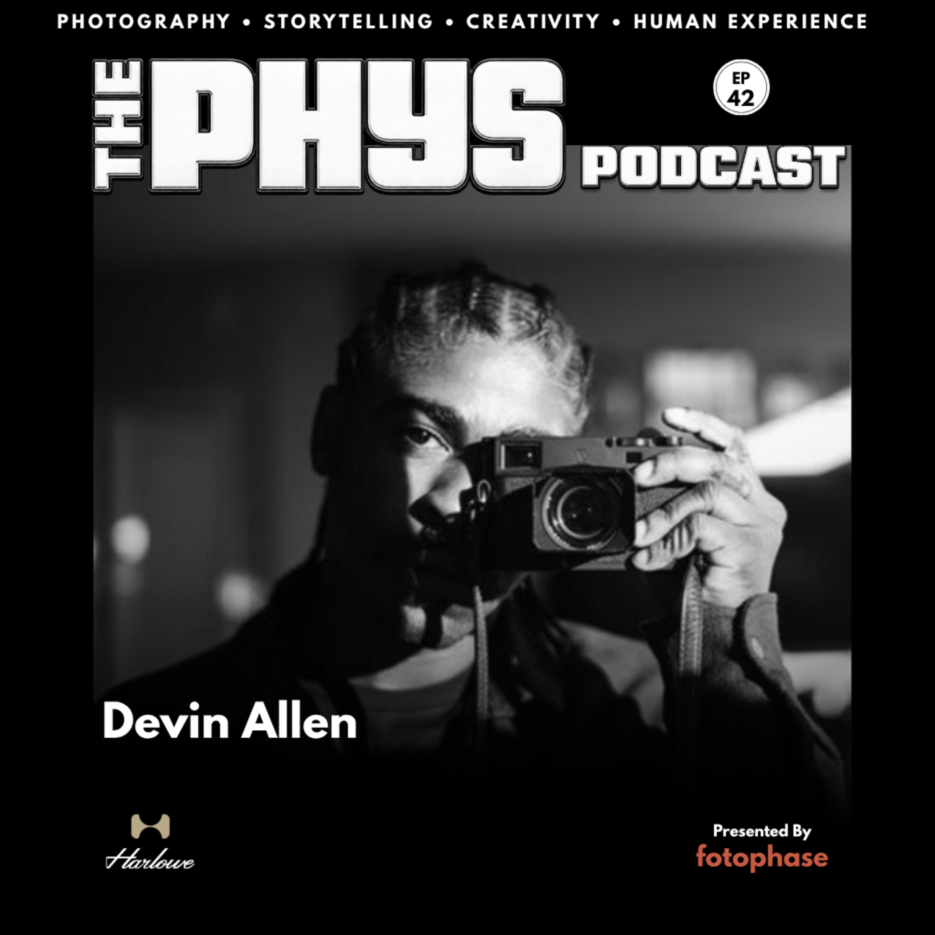 Ep 42 - Devin Allen on Photography, Activism & Documenting History