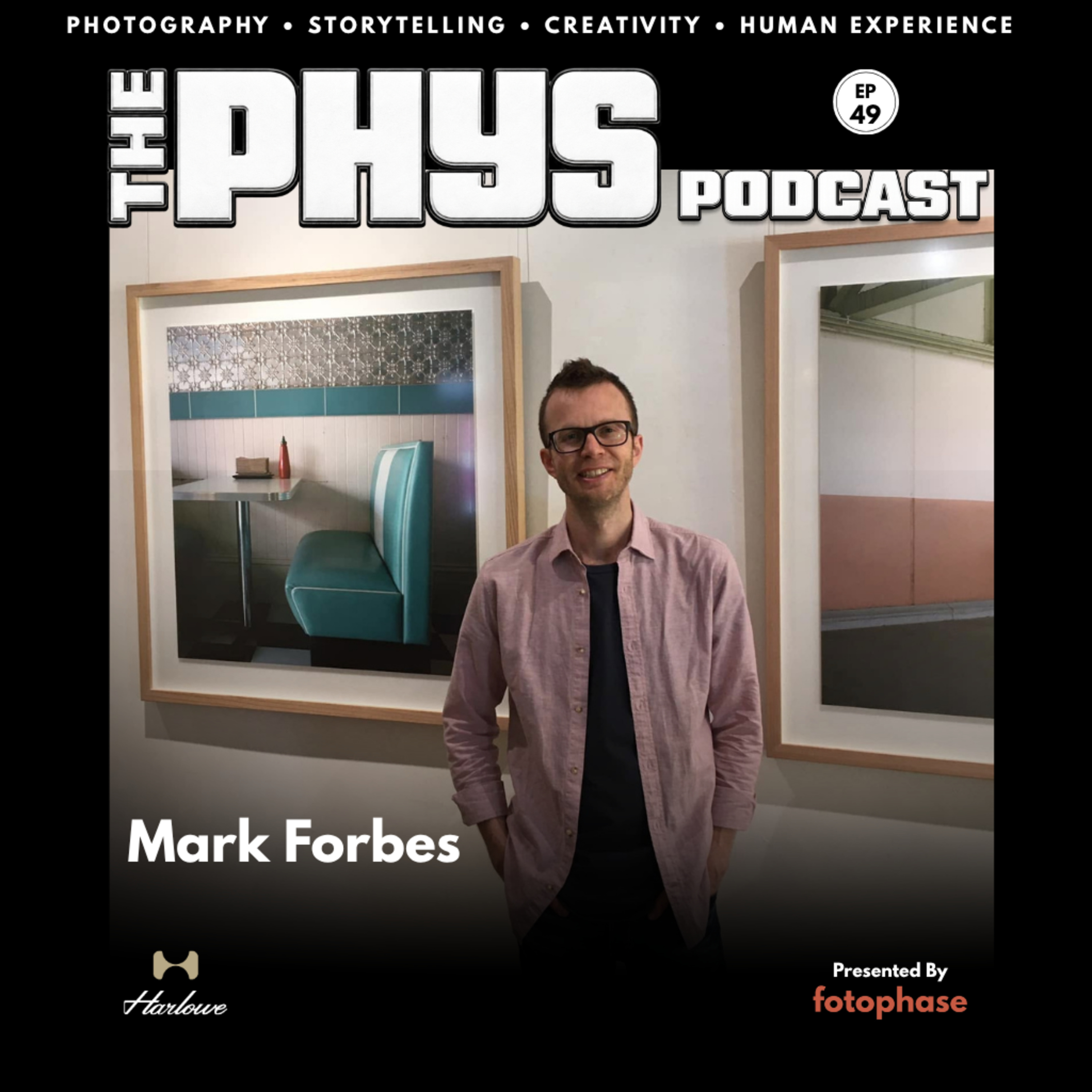 Ep 49 - Mark Forbes on Film Photography, Documentary Storytelling & Collected Memories