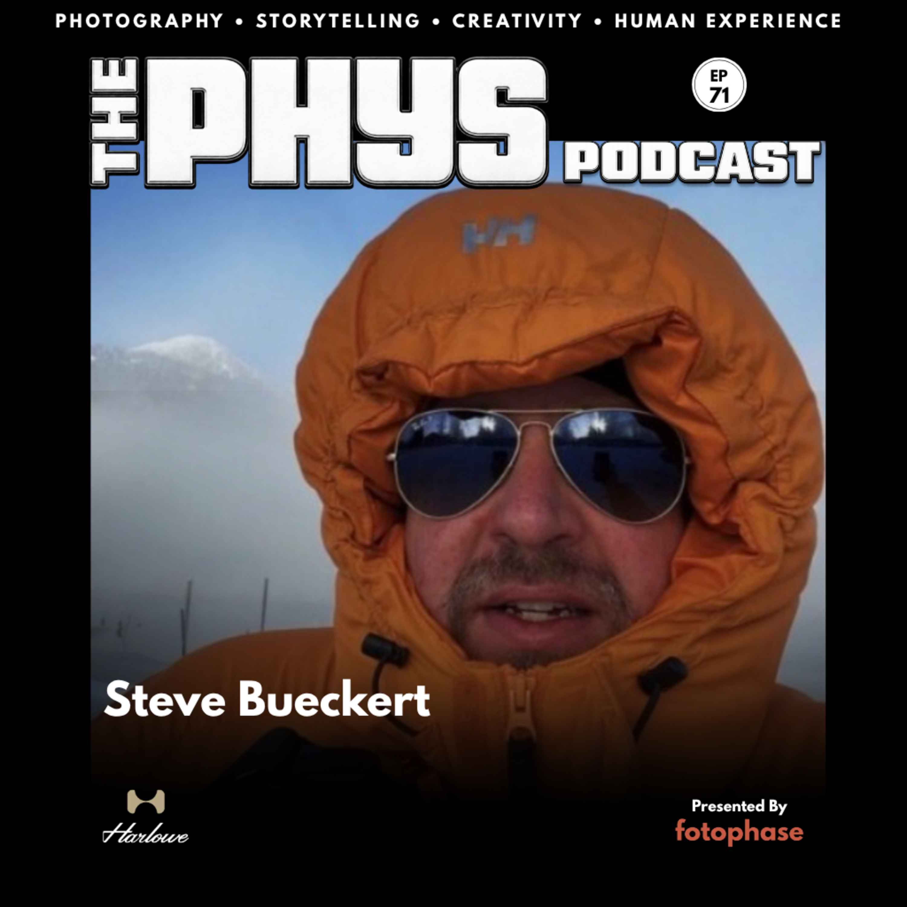 Ep 71 - Steve Bueckert: Chasing Light, Travel Photography & Finding Beauty in the Everyday