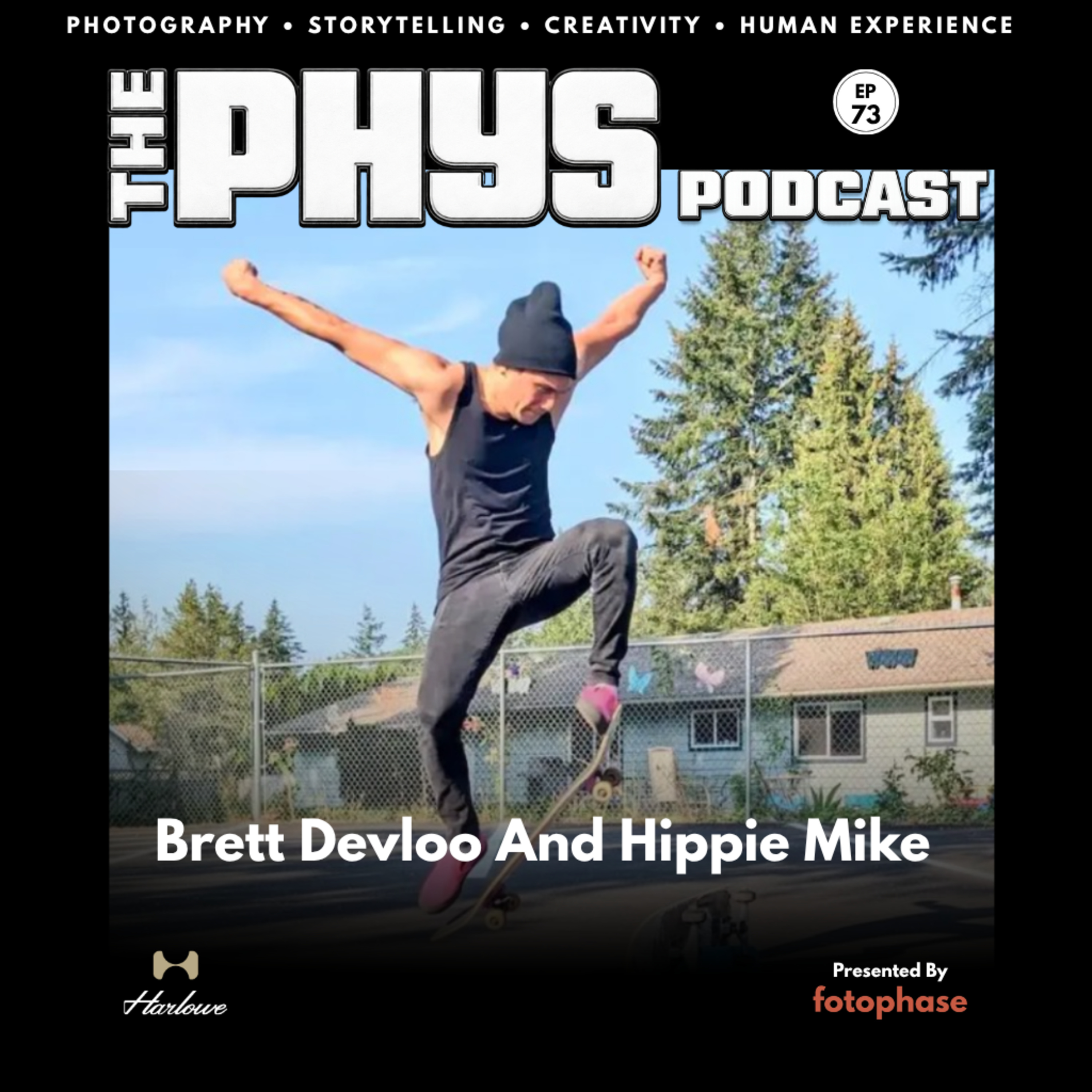 Ep 73 - Brett Devloo (TBK) & Hippie Mike: Skateboarding, Resilience, Community & Finding Your Line