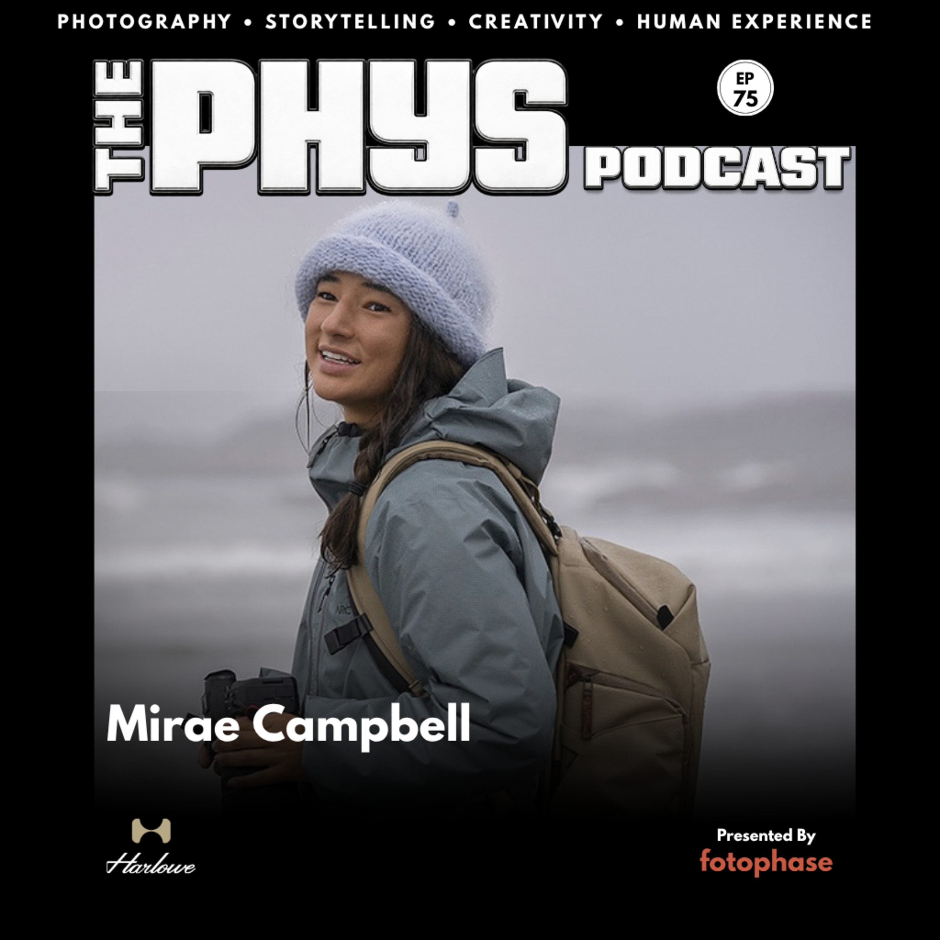 Ep 75 - Mirae Campbell: Adventure Photography, Authentic Storytelling & Building a Purpose-Driven Creative Life