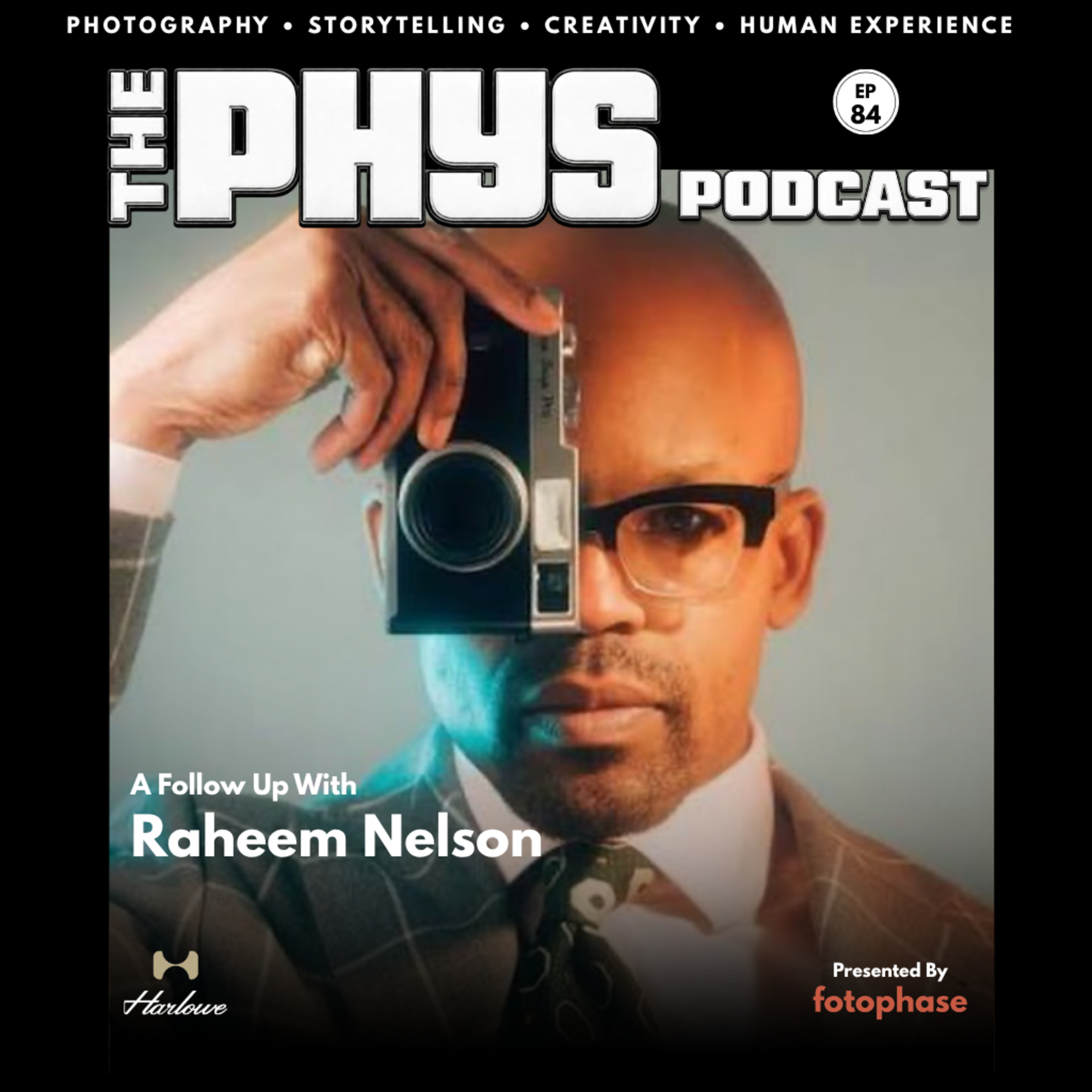 Ep 84 - Raheem Nelson Returns: Honest Storytelling, Patience & The Long Road of Creative Growth