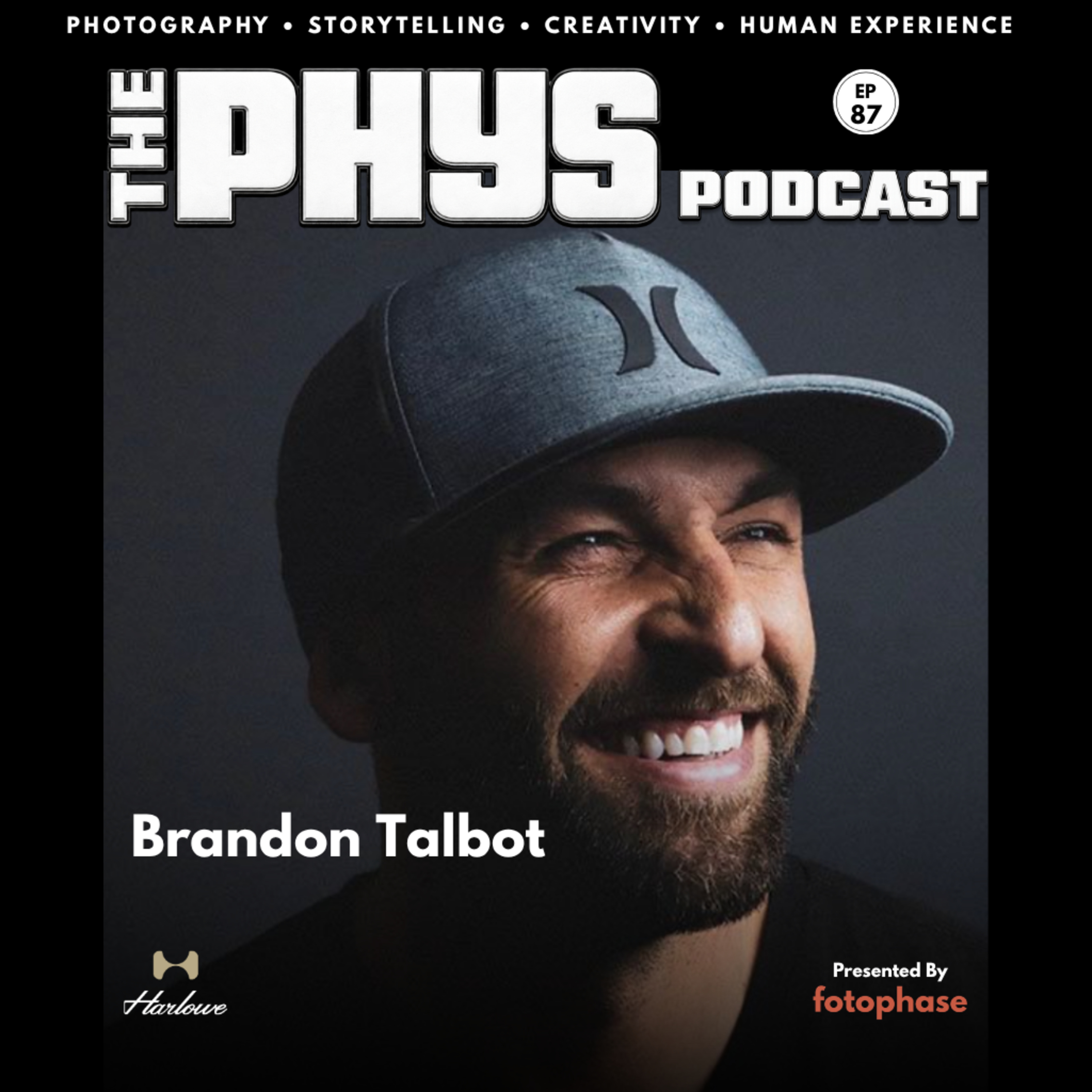 Ep 87 - Brandon Talbot: Creativity, Consistency & Playing the Long Game
