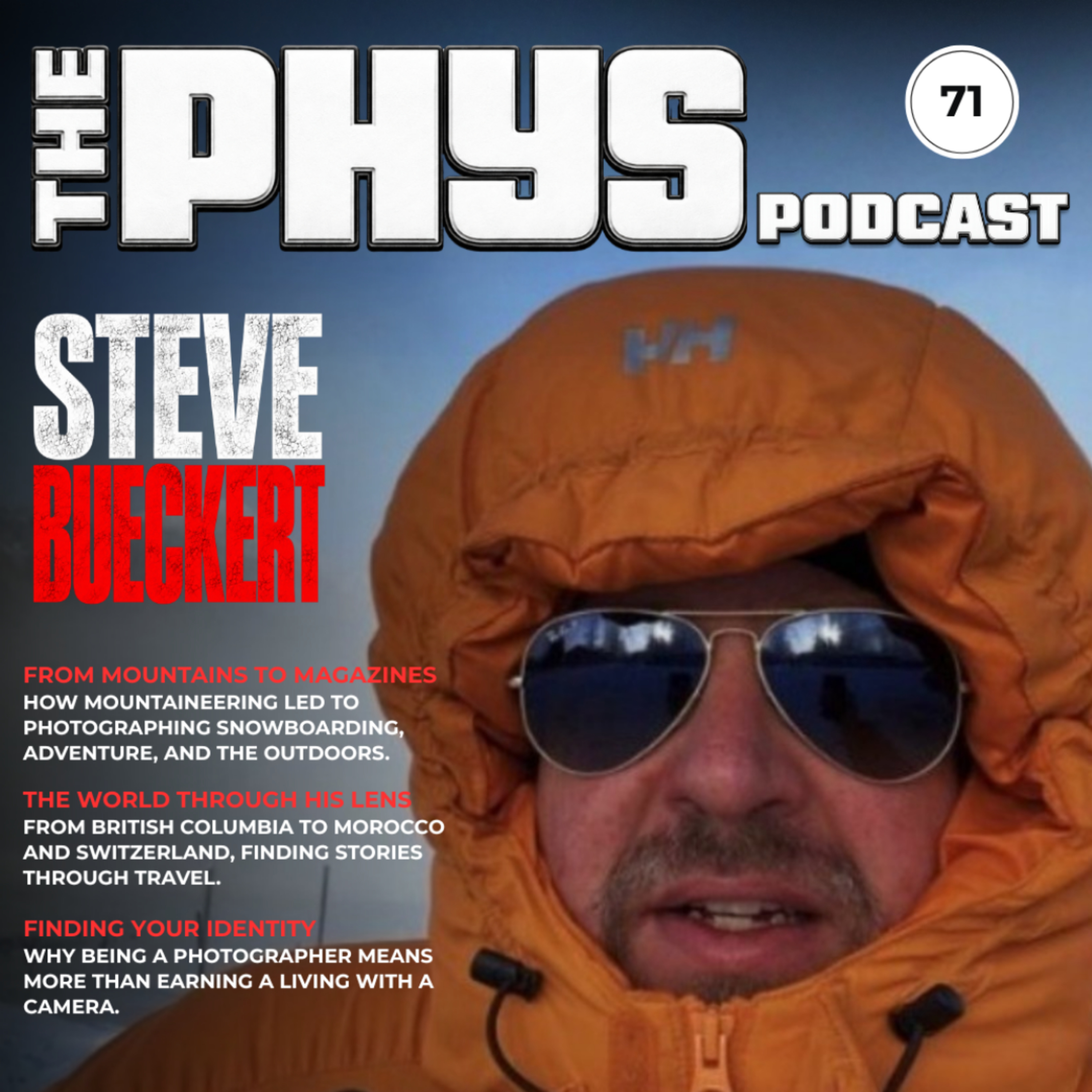 Ep 71 - Steve Bueckert: Chasing Light, Travel Photography & Finding Beauty in the Everyday