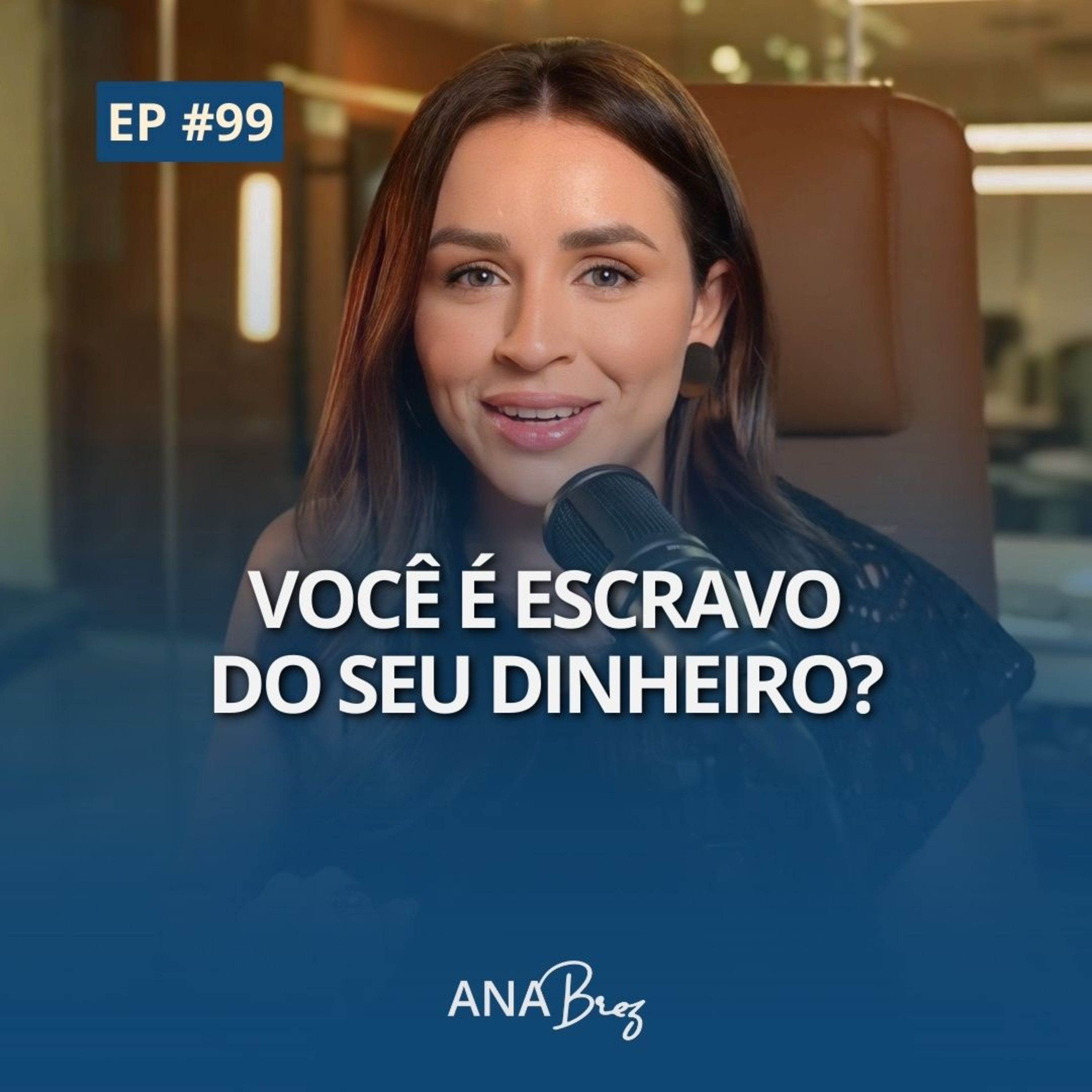 99# Dinheiro é SEU ESCRAVO ou Você é o Dele?