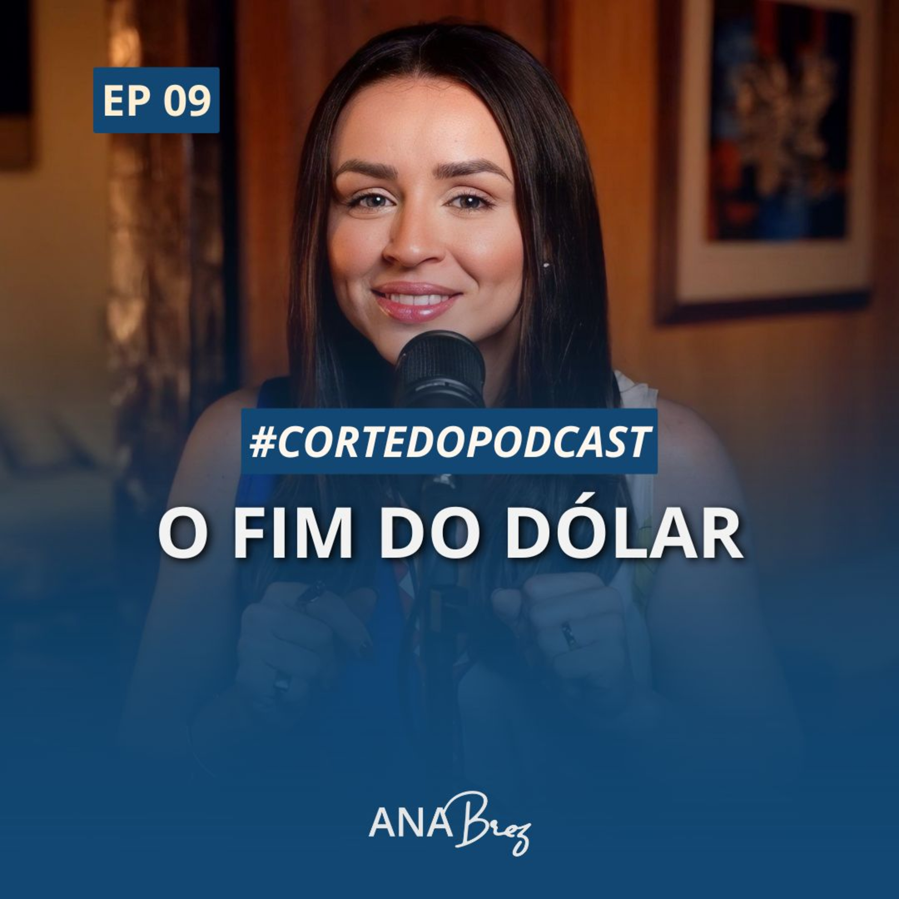 9# - O Fim do Dólar? Entenda o Risco Global e o Impacto no Seu Dinheiro #cortepodcast