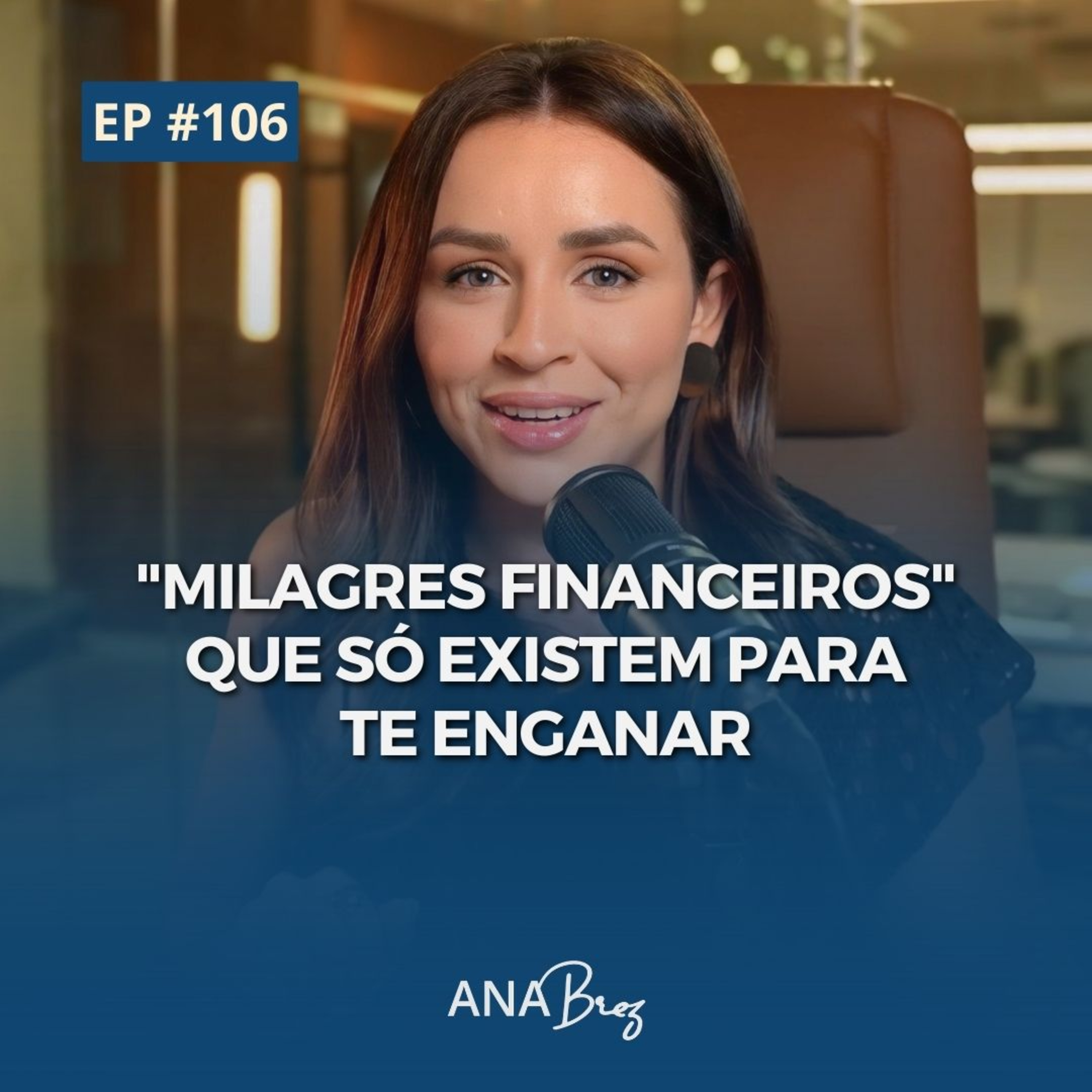#106 -MILAGRES FINANCEIROS que só existem para te enganar