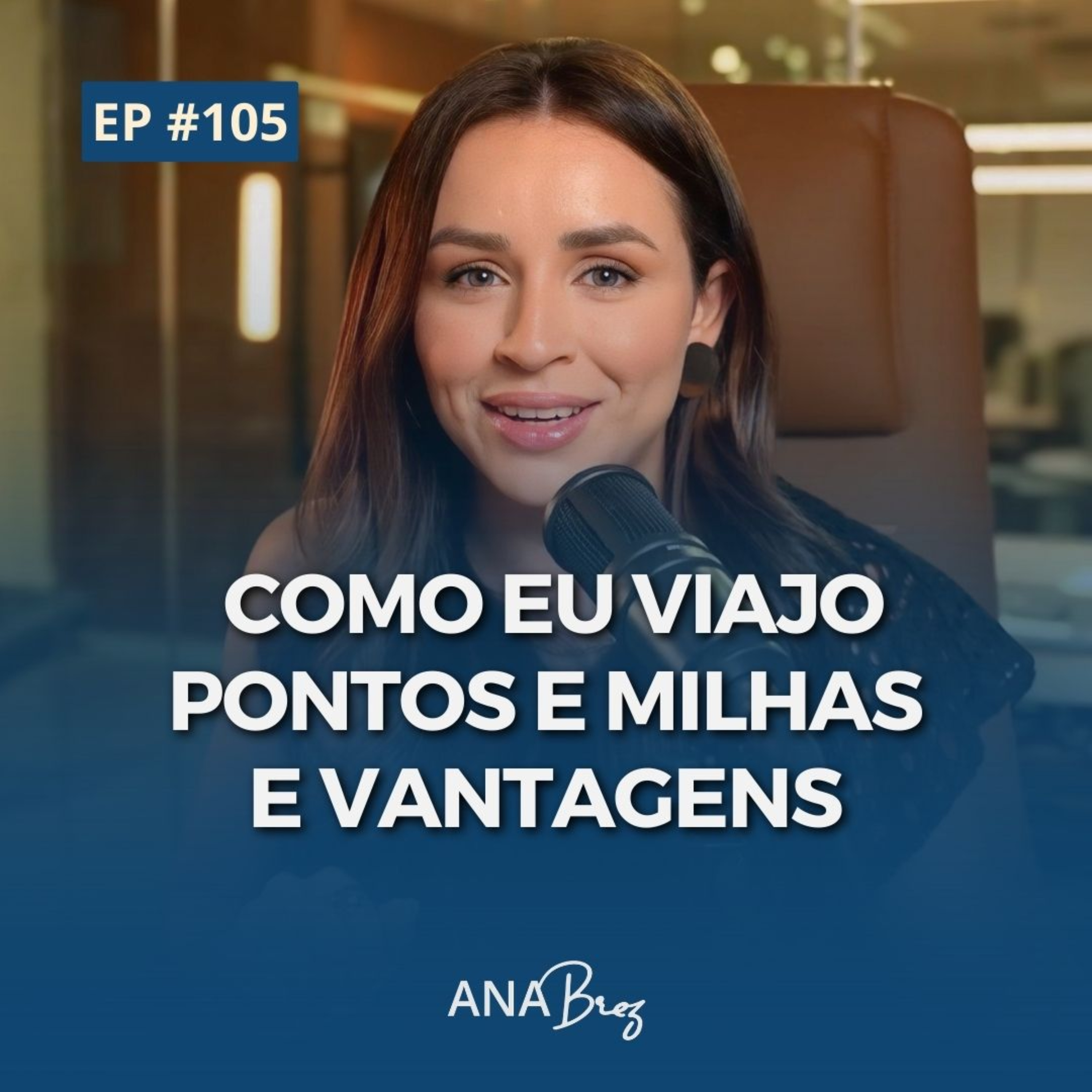 #105 - COMO EU VIAJO - PONTOS E MILHAS E VANTAGENS