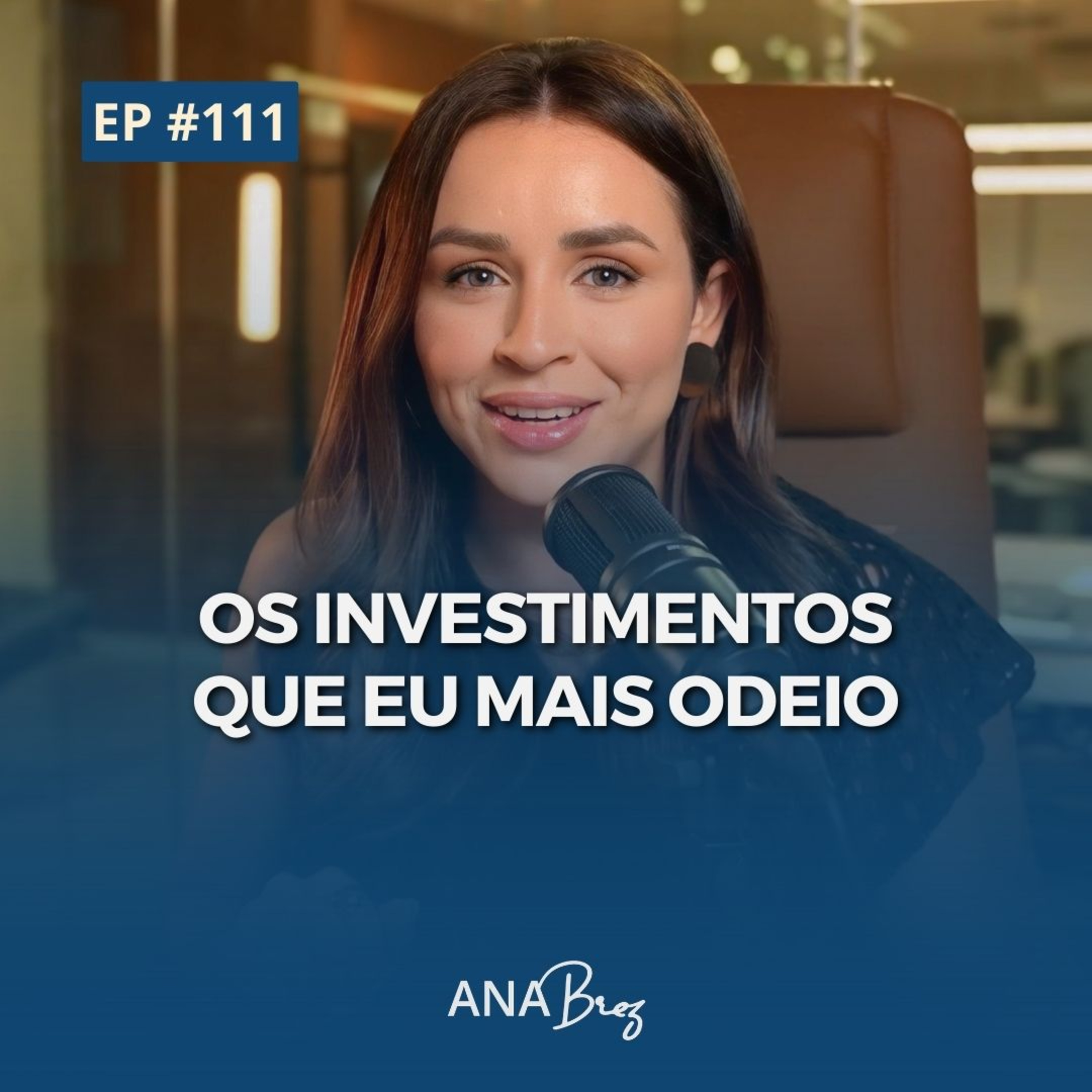 #111 - OS INVESTIMENTOS QUE EU MAIS ODEIO (e que Estão na Sua Carteira)