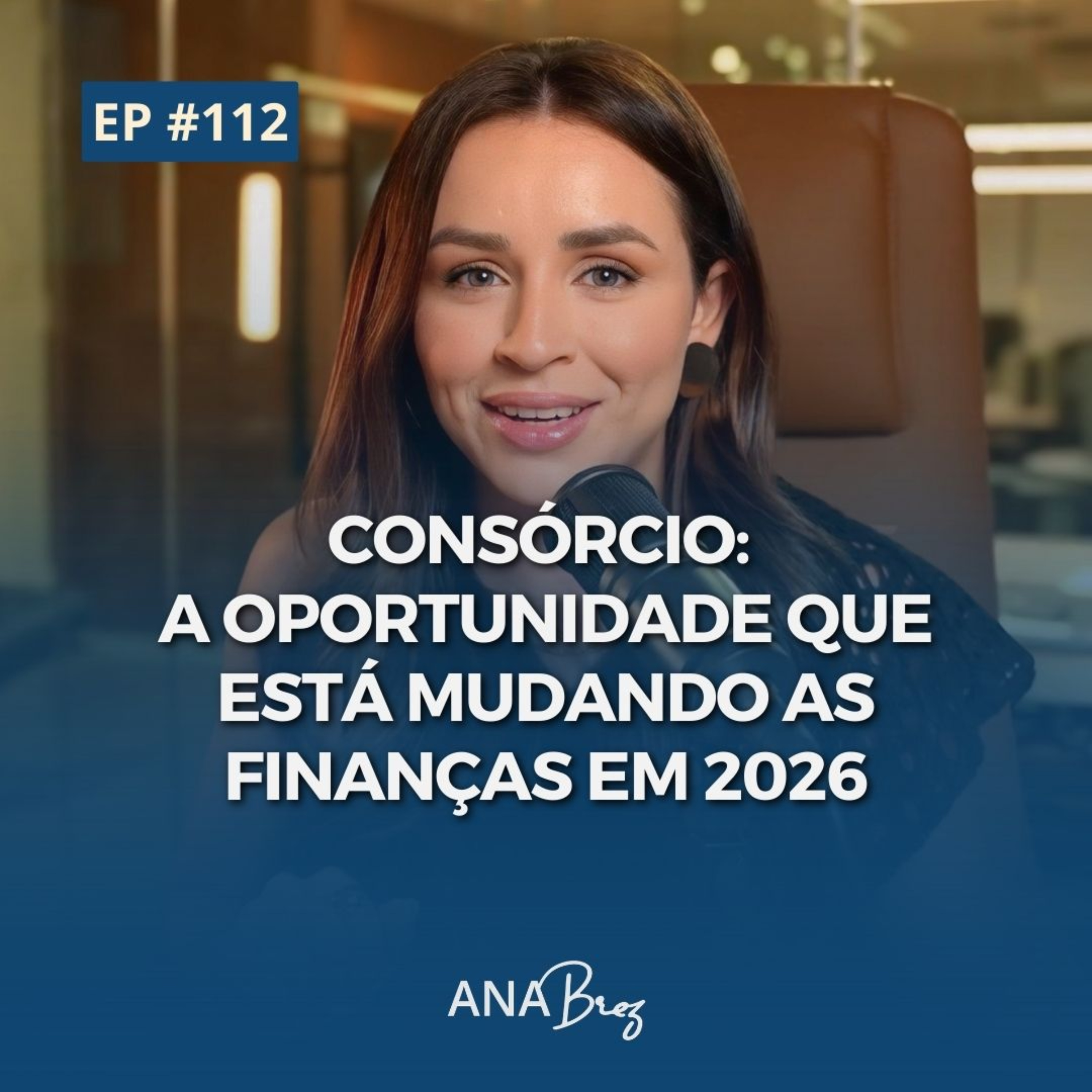 #112 - NUNCA SE VENDEU TANTO CONSÓRCIO NO BRASIL - ENTENDA A RAZÃO