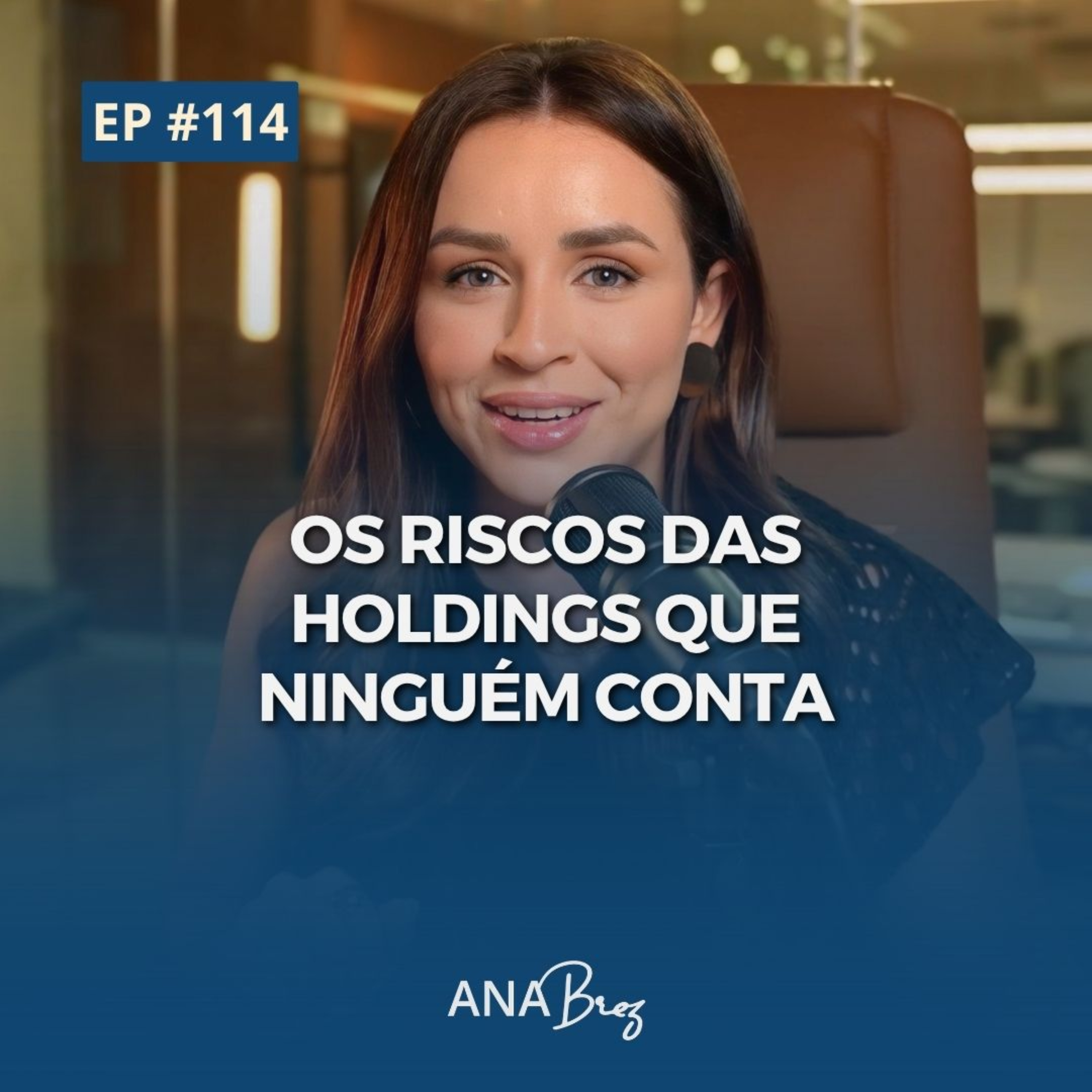 #114 - OS RISCOS DAS HOLDINGS QUE NINGUÉM CONTA