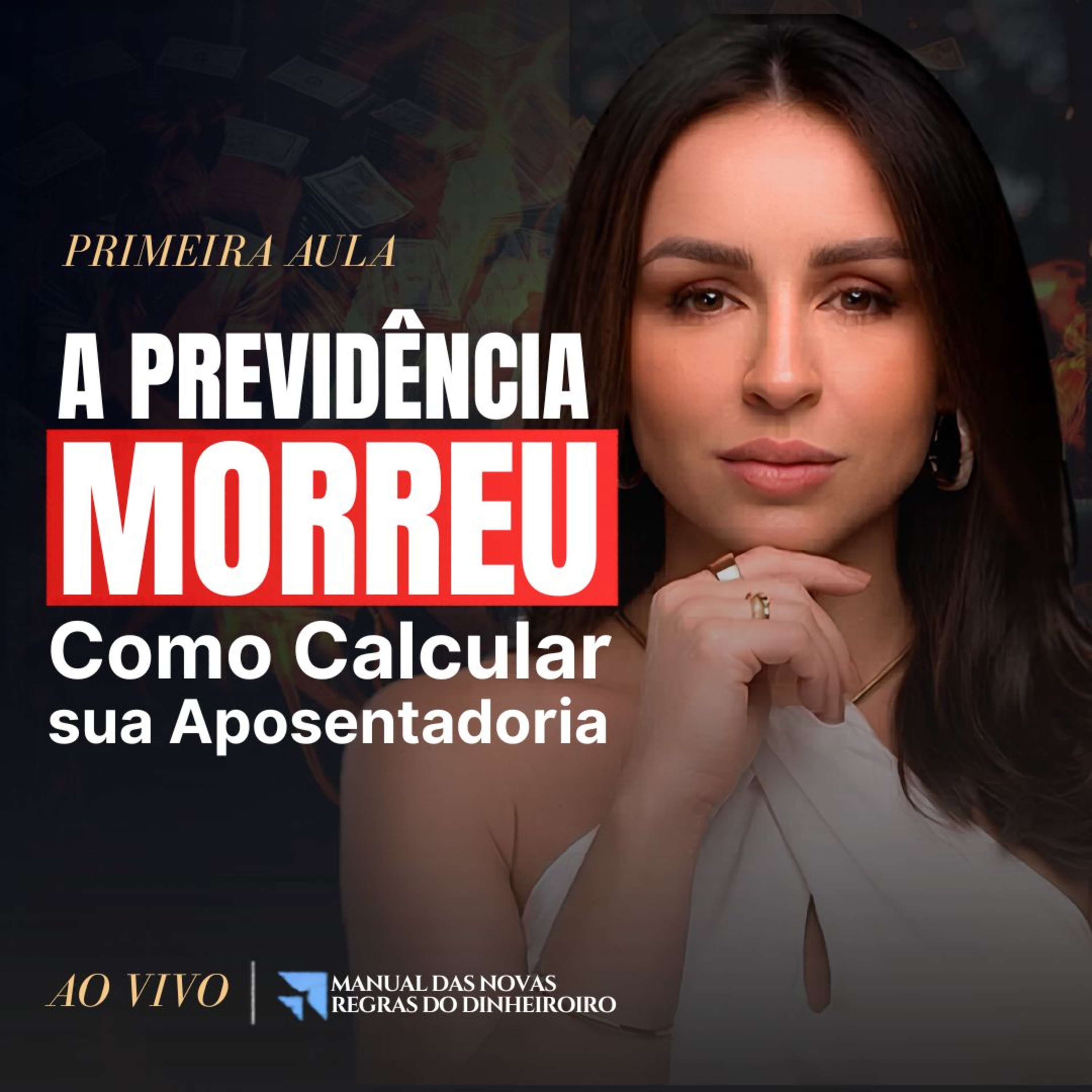 AULA 1 - A PREVIDÊNCIA PRIVADA MORREU? COMO CALCULAR SUA APOSENTADORIA DO JEITO CERTO | MANUAL DAS NOVAS REGRAS DO DINHEIRO — AULA 1