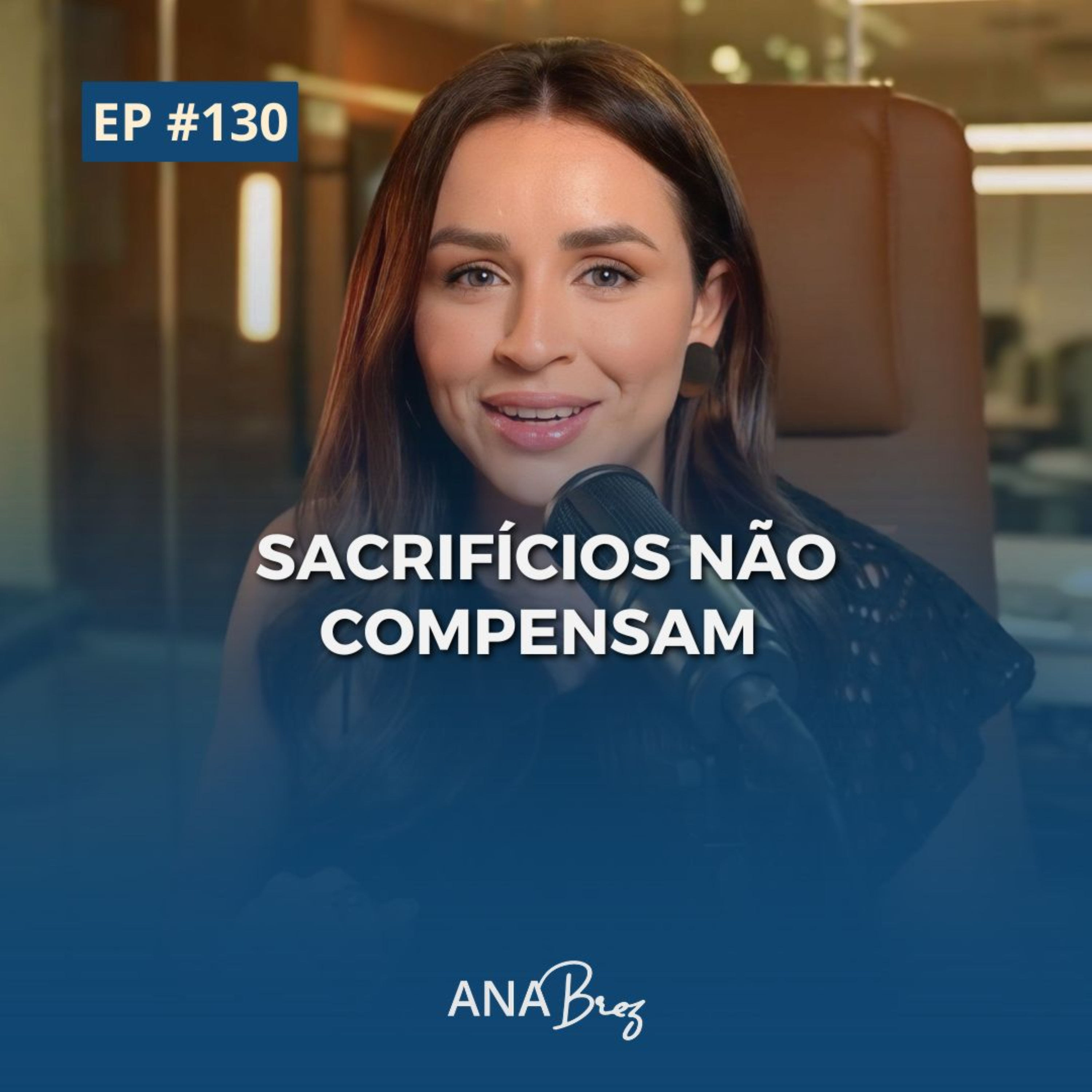 130 -SACRIFÍCIOS NÃO COMPENSAM | FINANCEIRAMENTE episode artwork