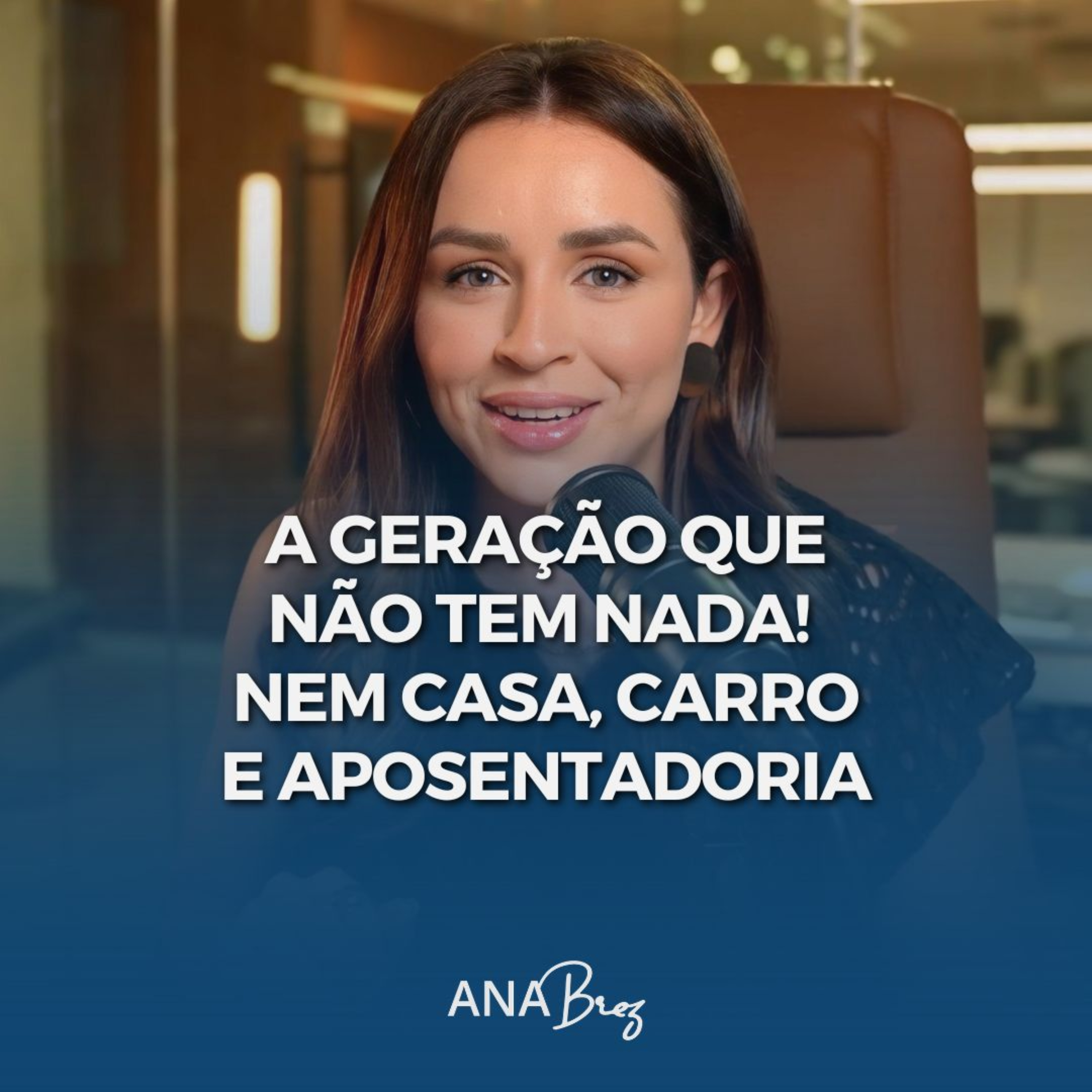 A GERAÇÃO QUE NÃO VAI TER CARRO, CASA OU APOSENTADORIA episode artwork