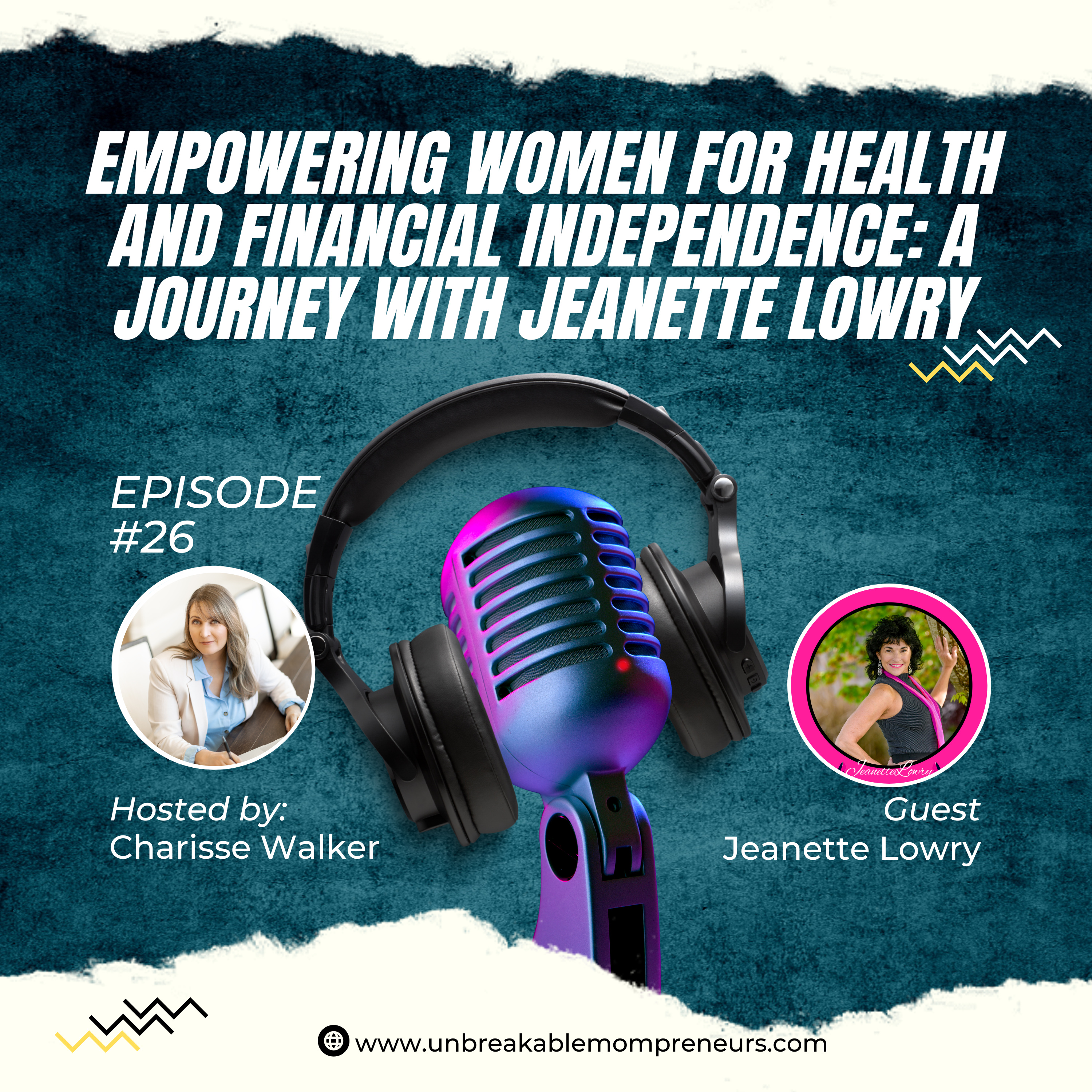 Empowering Women for Health and Financial Independence: A Journey with Jeanette Lowry episode artwork