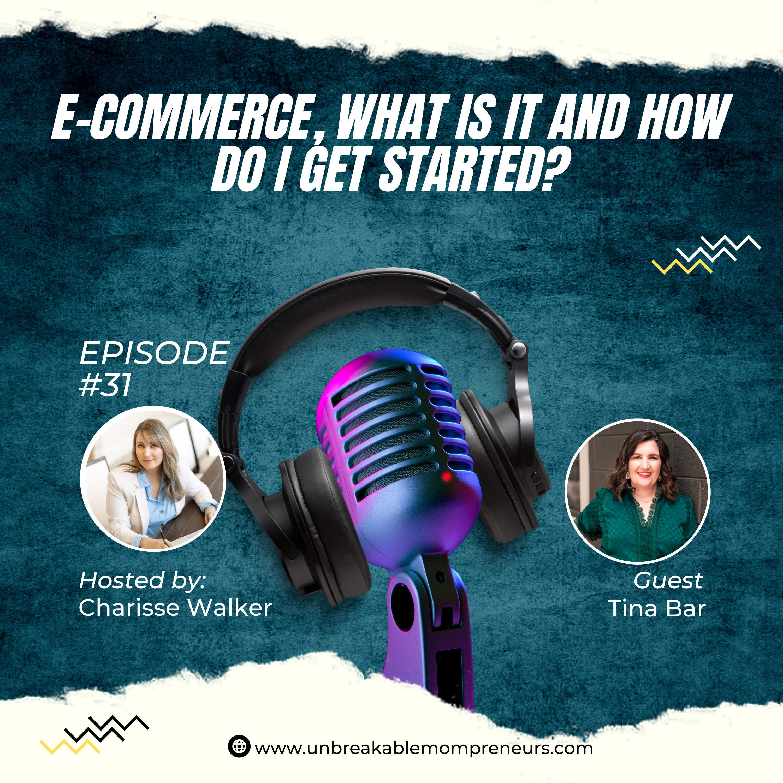 E-Commerce, What Is It and How Do I Get Started, with Tina Barr episode artwork