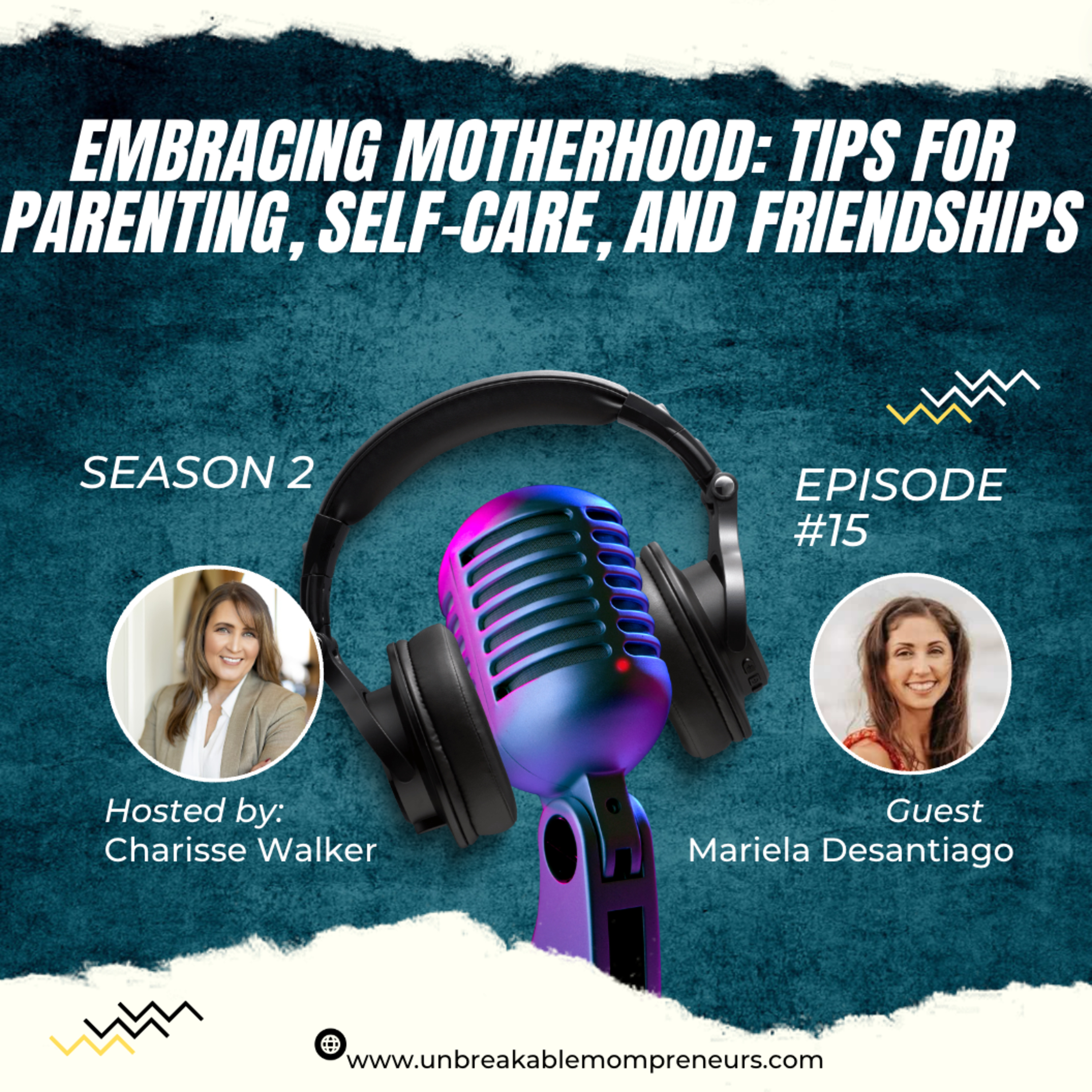 Embracing Motherhood: Tips For Parenting, Self-Care, and Friendships with Mariela Desantiago episode artwork