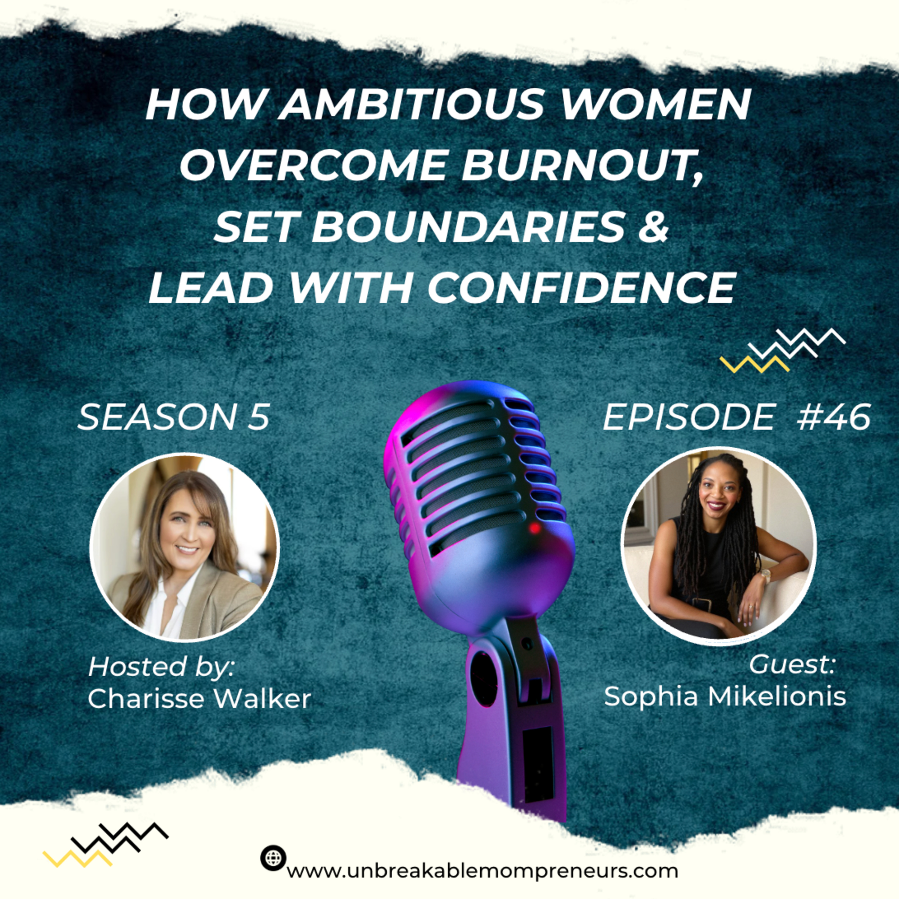 How Ambitious Women Overcome Burnout, Set Boundaries & Lead with Confidence | Sophia Mikelionis episode artwork