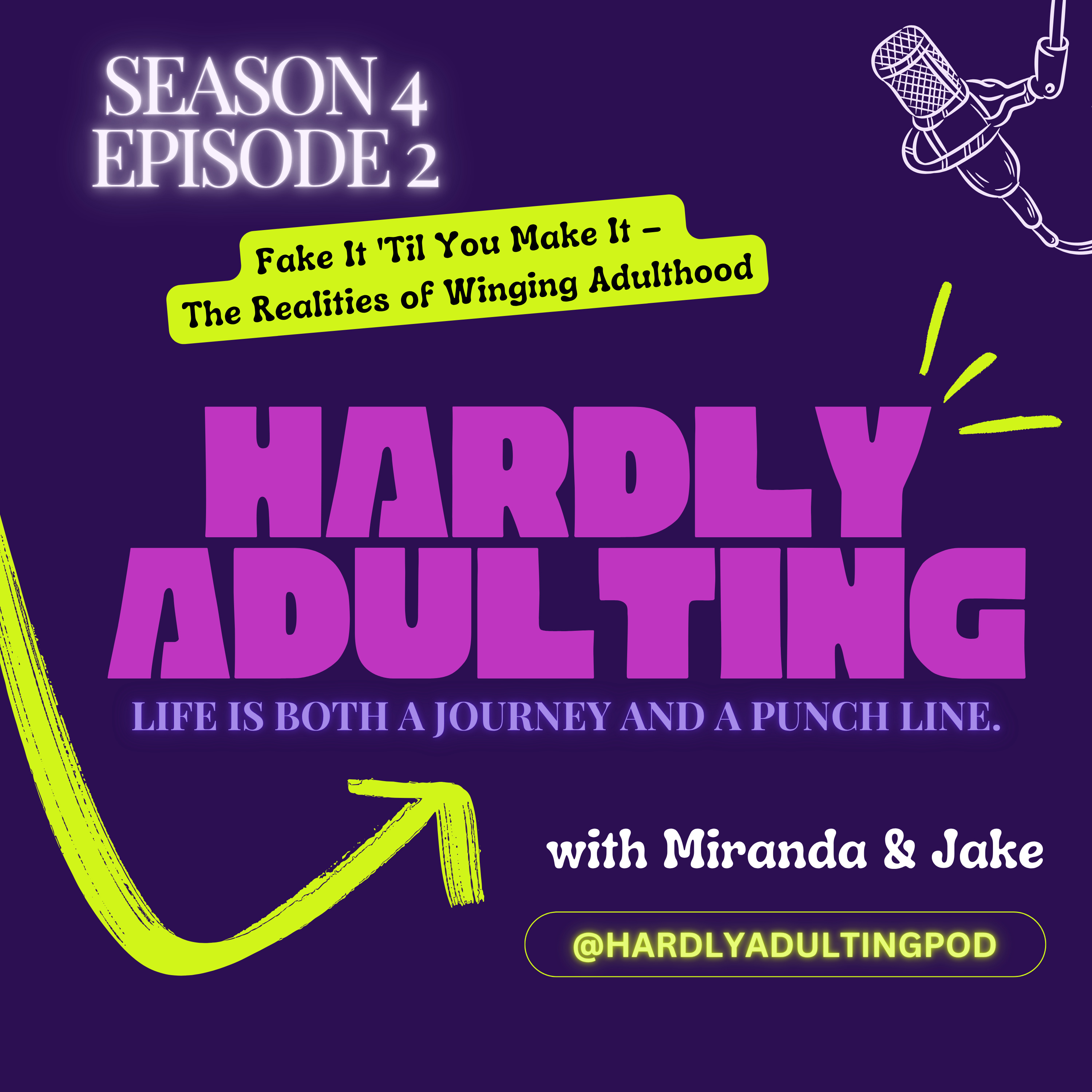 Fake It 'Til You Make It – The Realities of Winging Adulthood episode artwork
