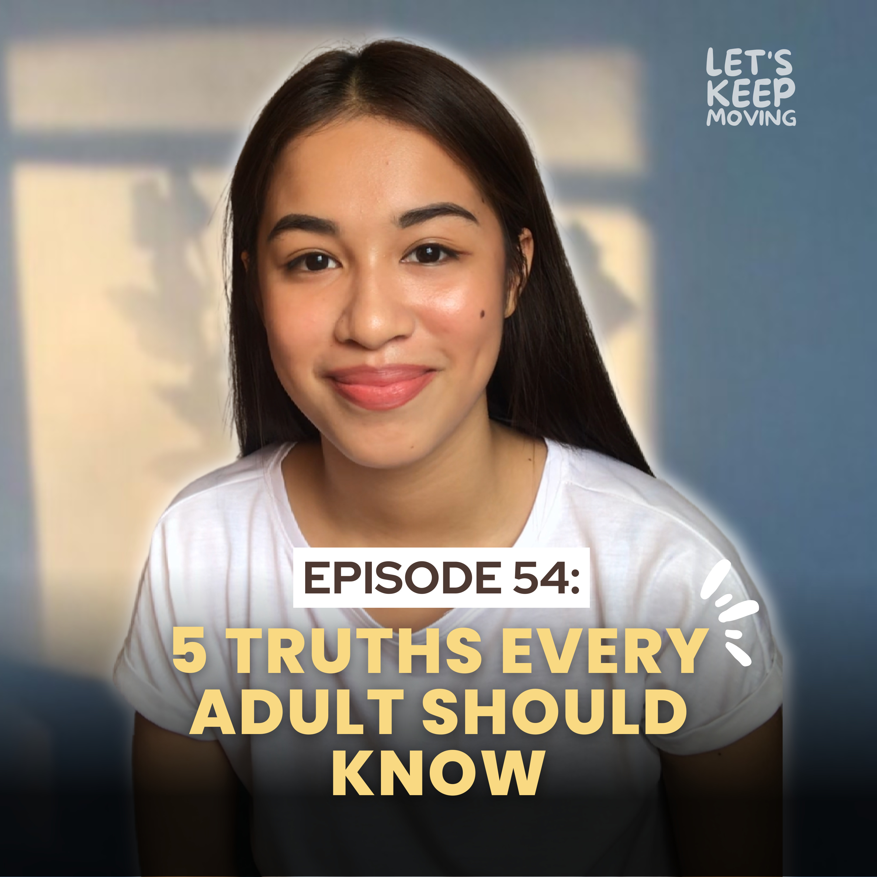 5 Truths every adult should know | Ep. 54