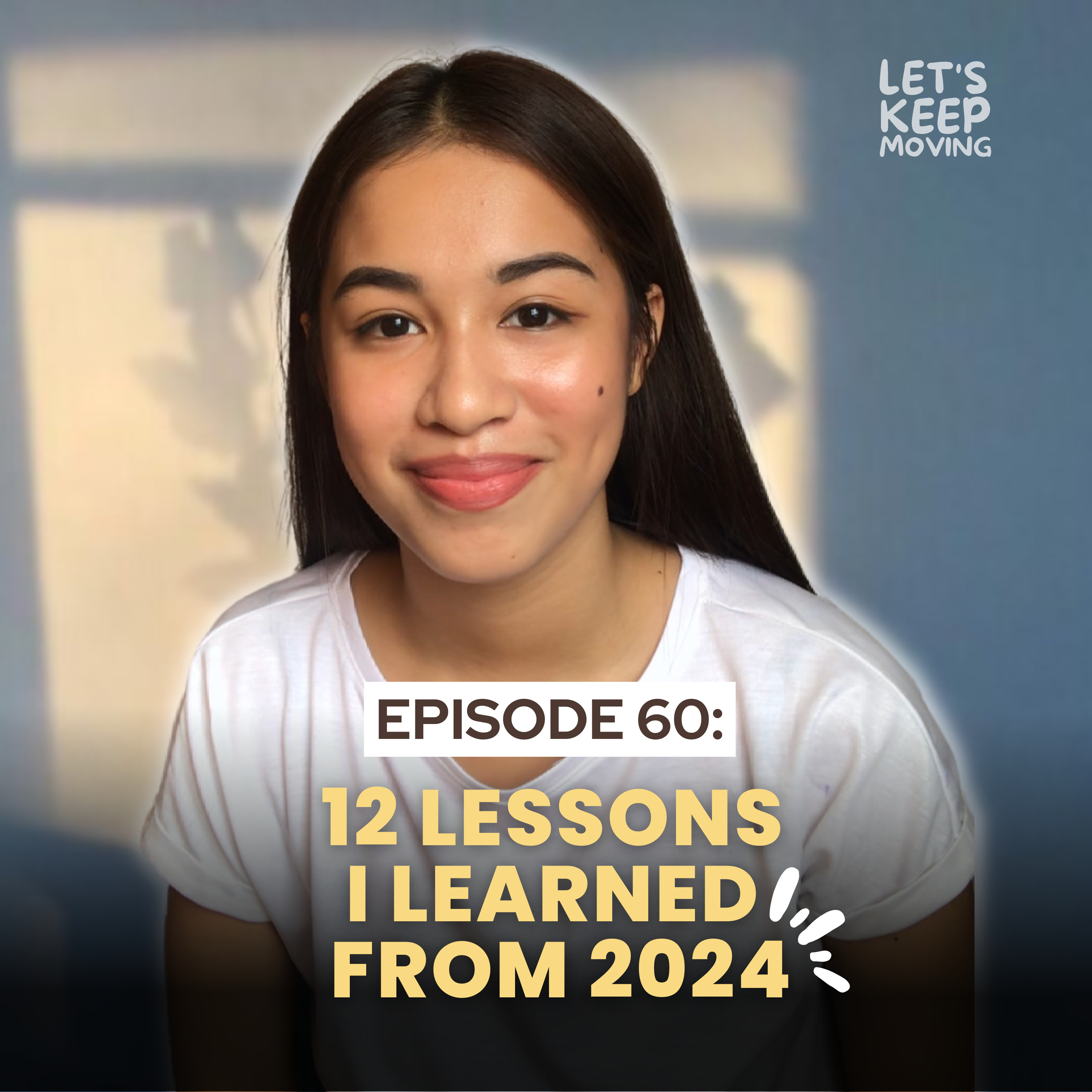12 lessons I learned from 2024 | Ep. 60