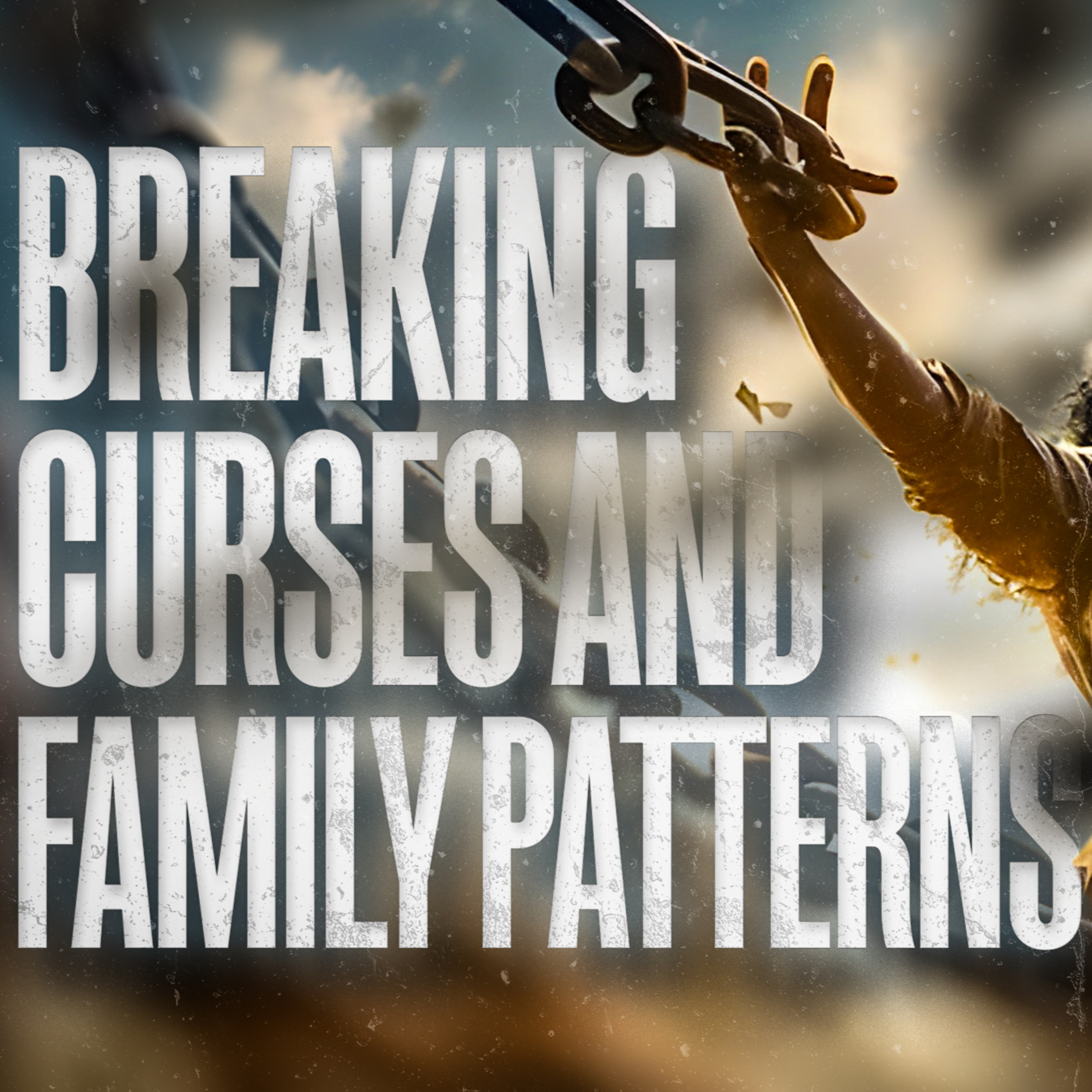 BREAKING CURSES AND FAMILY PATTERNS episode artwork