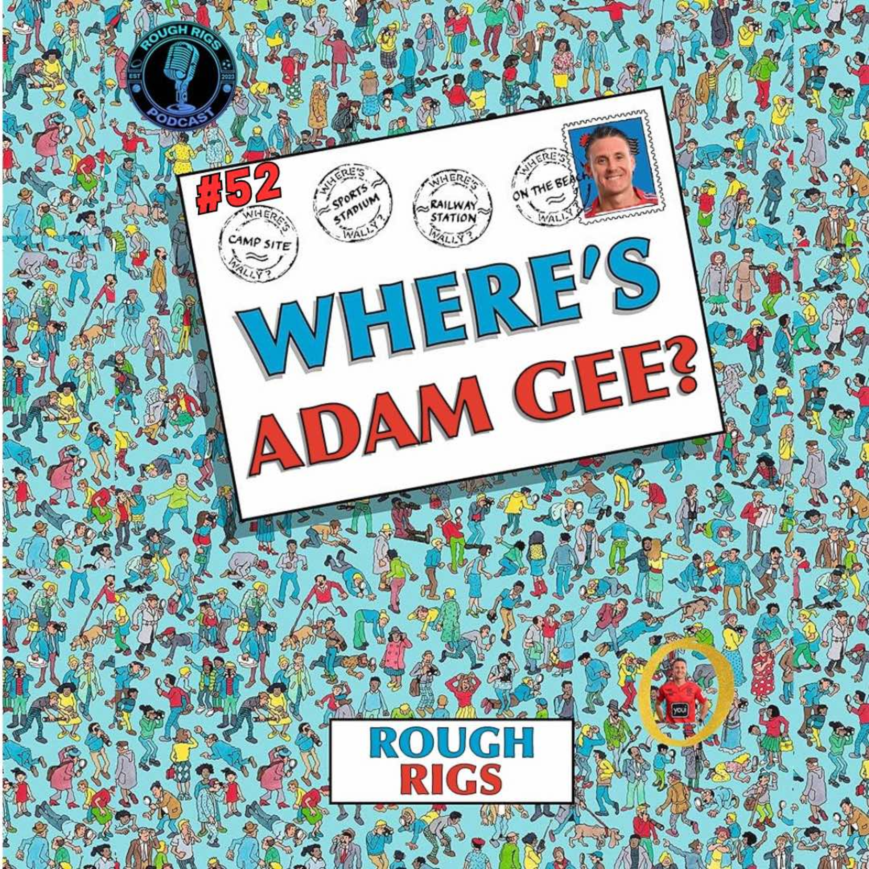 Ep 52- Where's Adam Gee? episode artwork