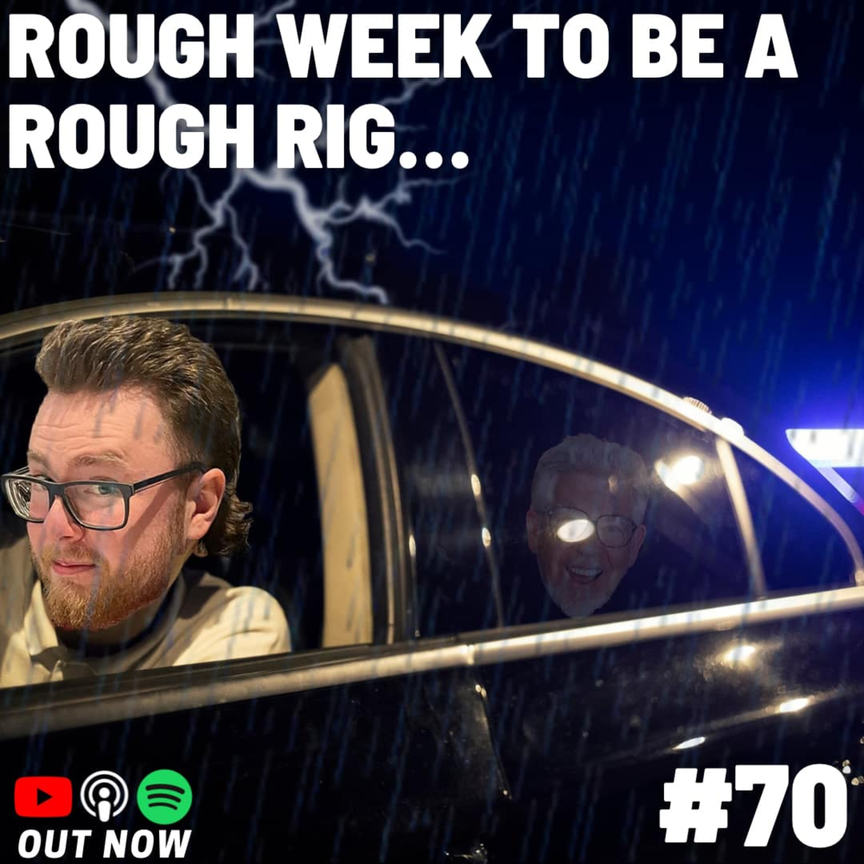 Ep 70- Rough Week To Be a Rough Rig episode artwork