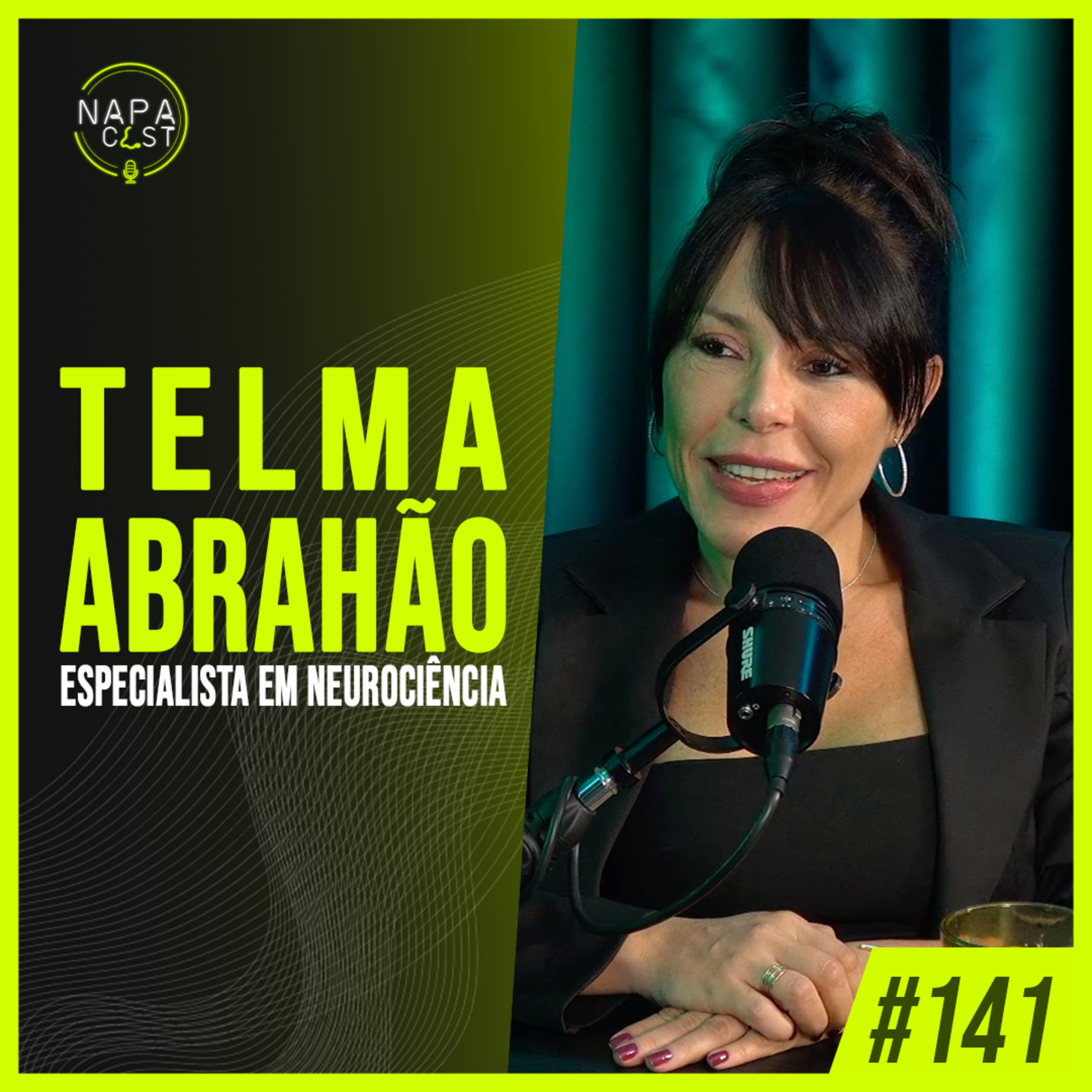 #141 - Telma Abrahão (especialista em neurociência)