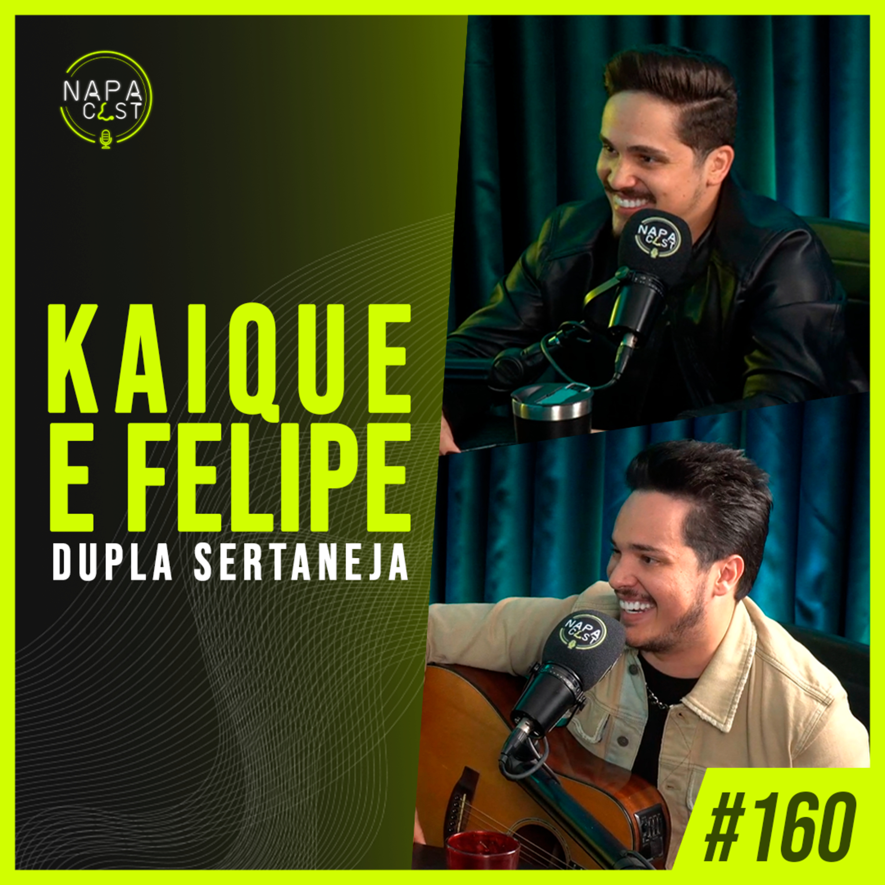 #160 - Kaique e Felipe (dupla sertaneja)