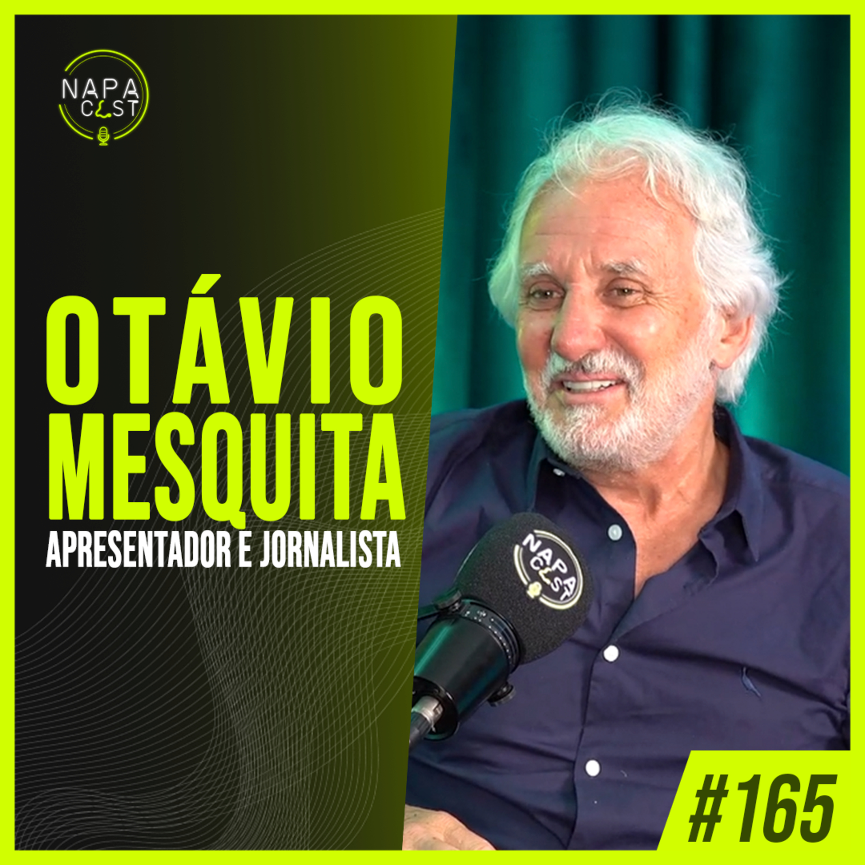 #165 - Otávio Mesquita (apresentador e jornalista)