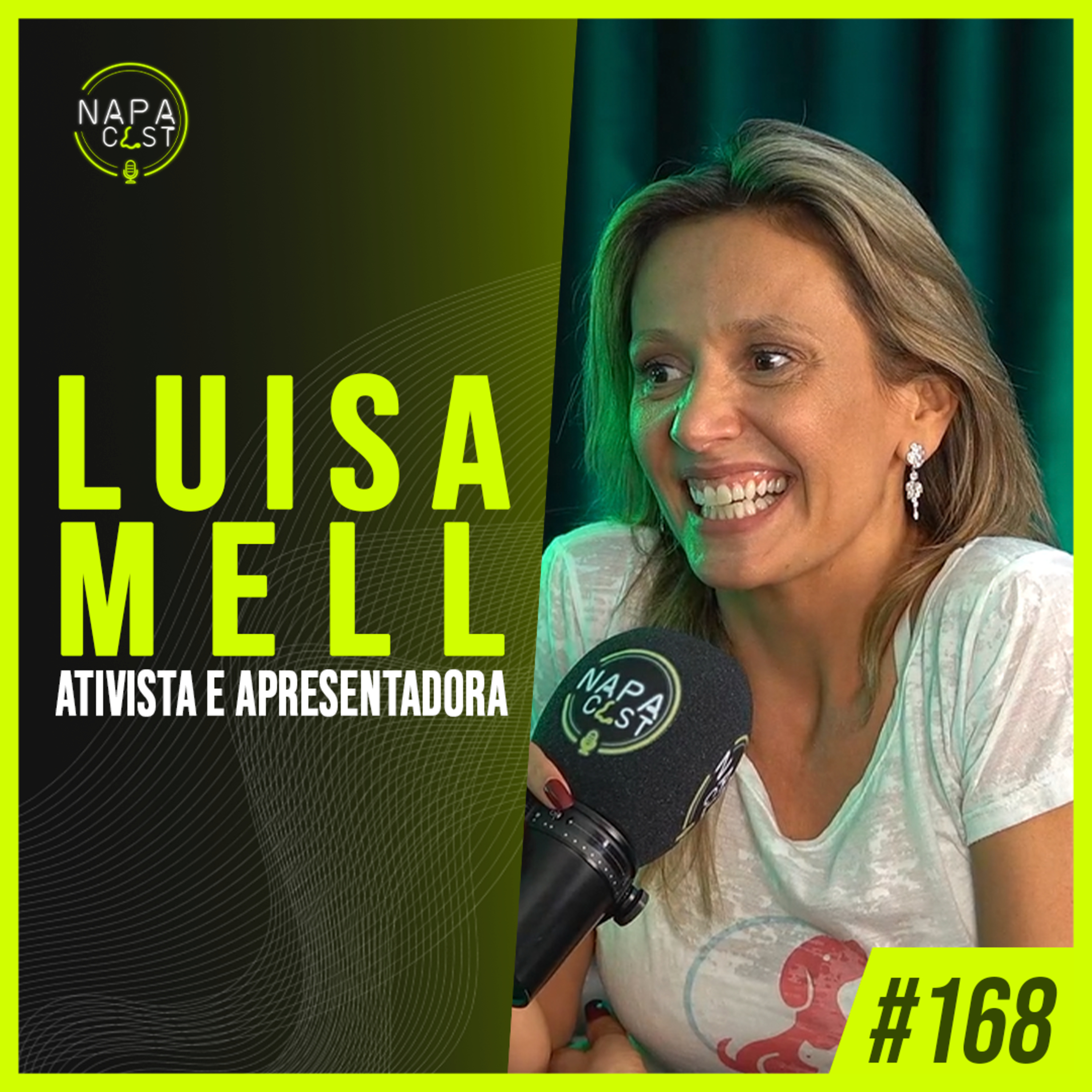 #168 - Luisa Mell (ativista e apresentadora)