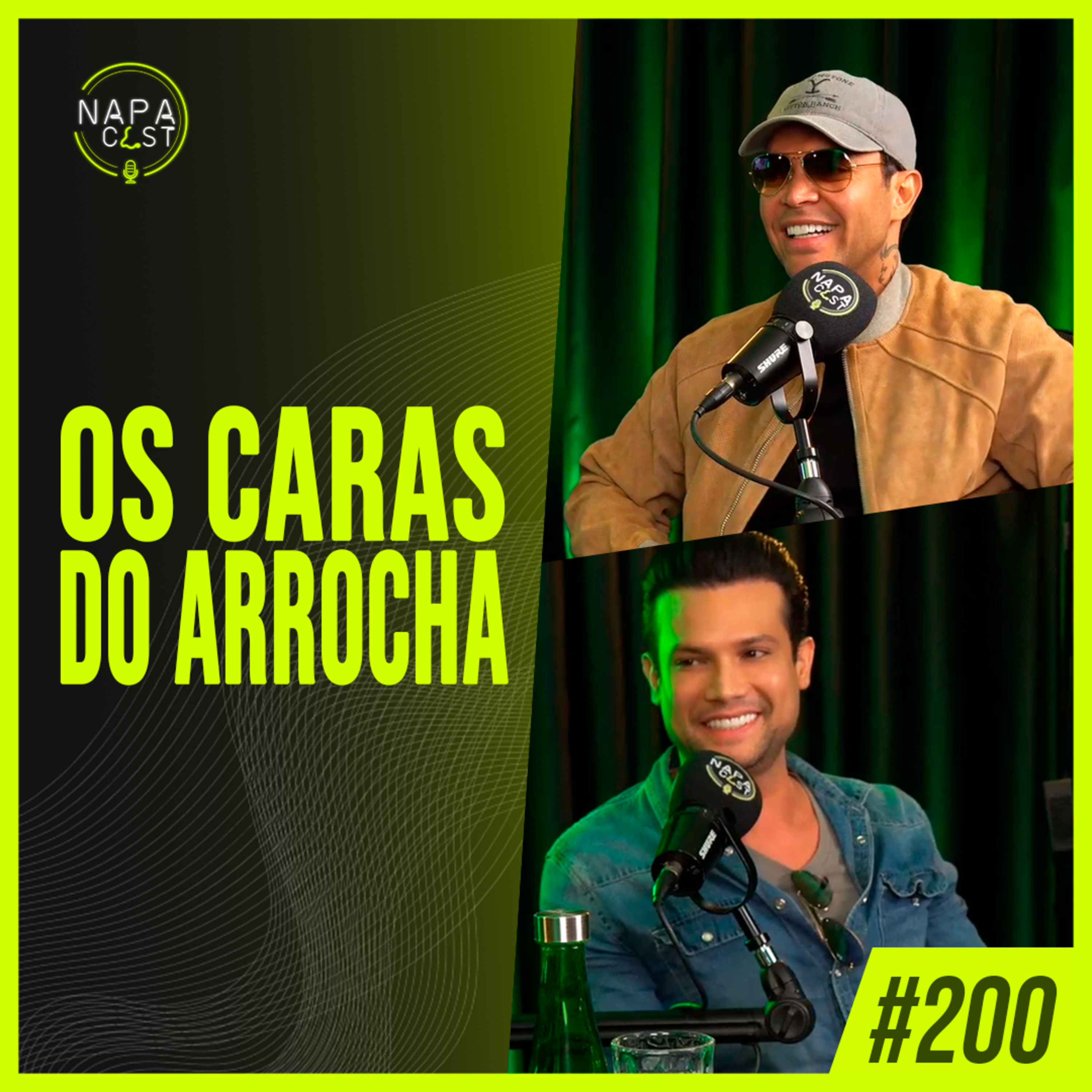 #200 - Os Caras do Arrocha