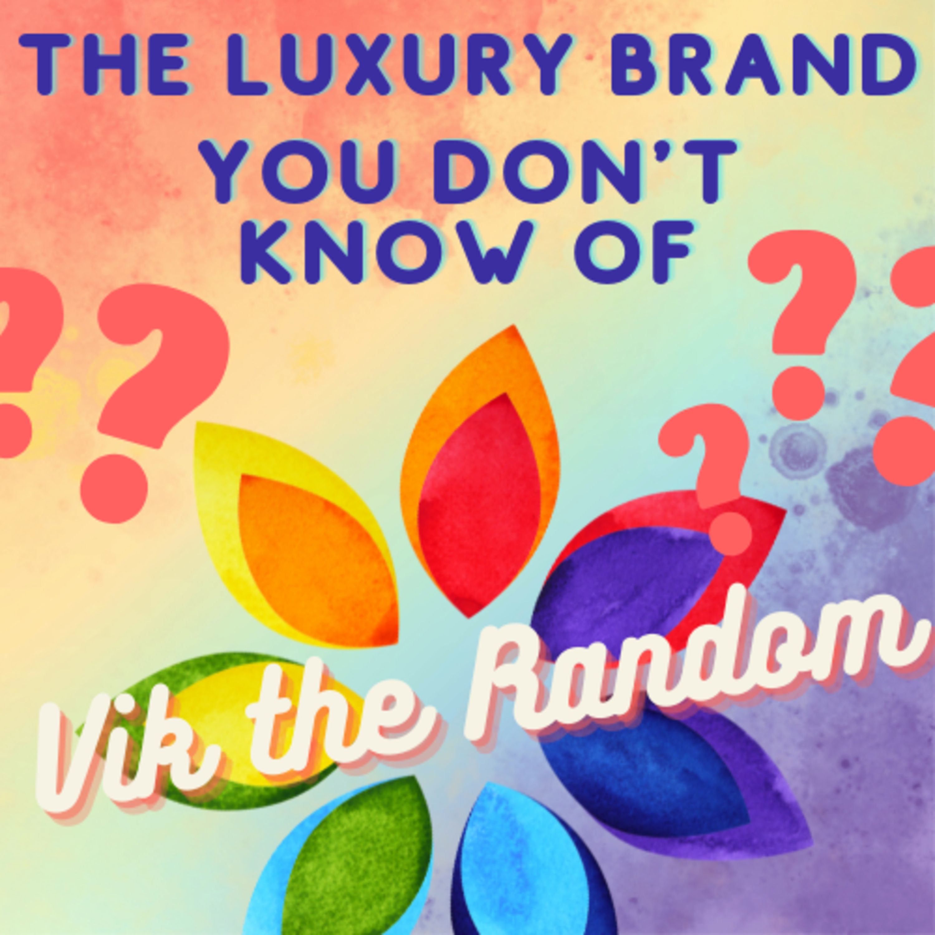 *UPDATED* S1 E3: The Luxury Brand You Don't Know Of episode artwork
